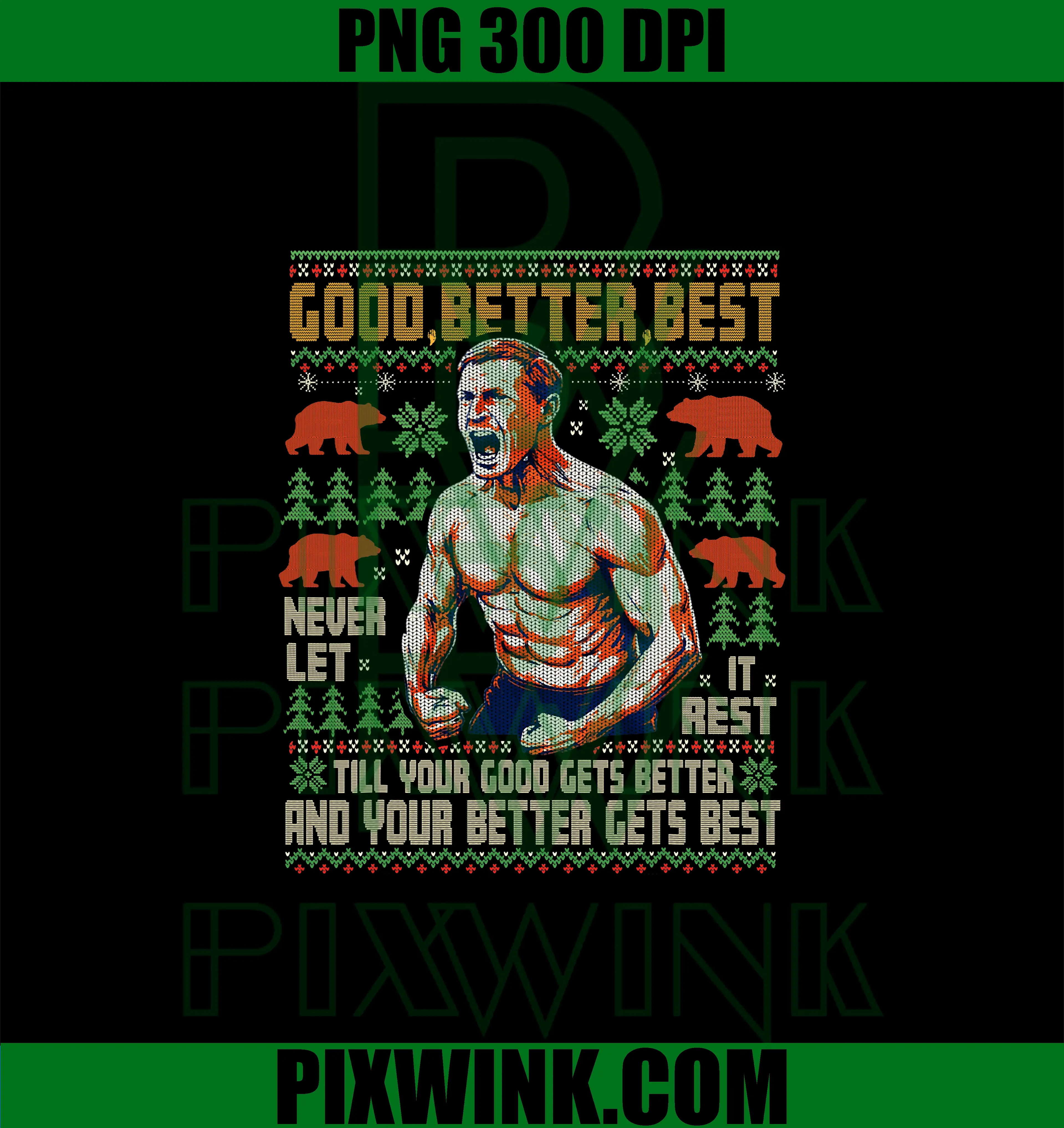 Good Better Best Never Let It Rest Xmas PNG, Ben Johnson PNG