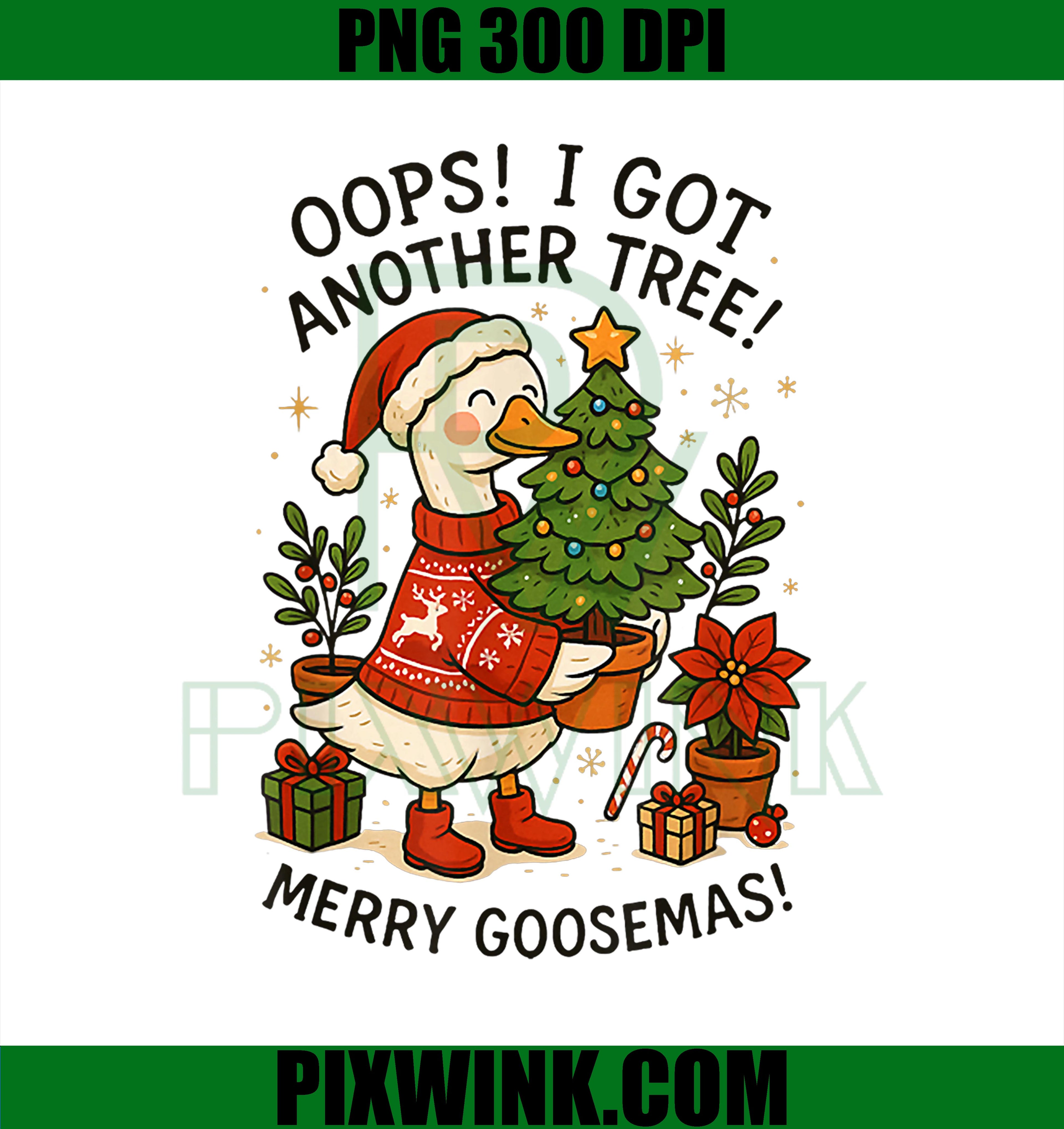 Goose  Oops I Got Another Tree PNG, Christmas Goose Xmas Holiday PNG