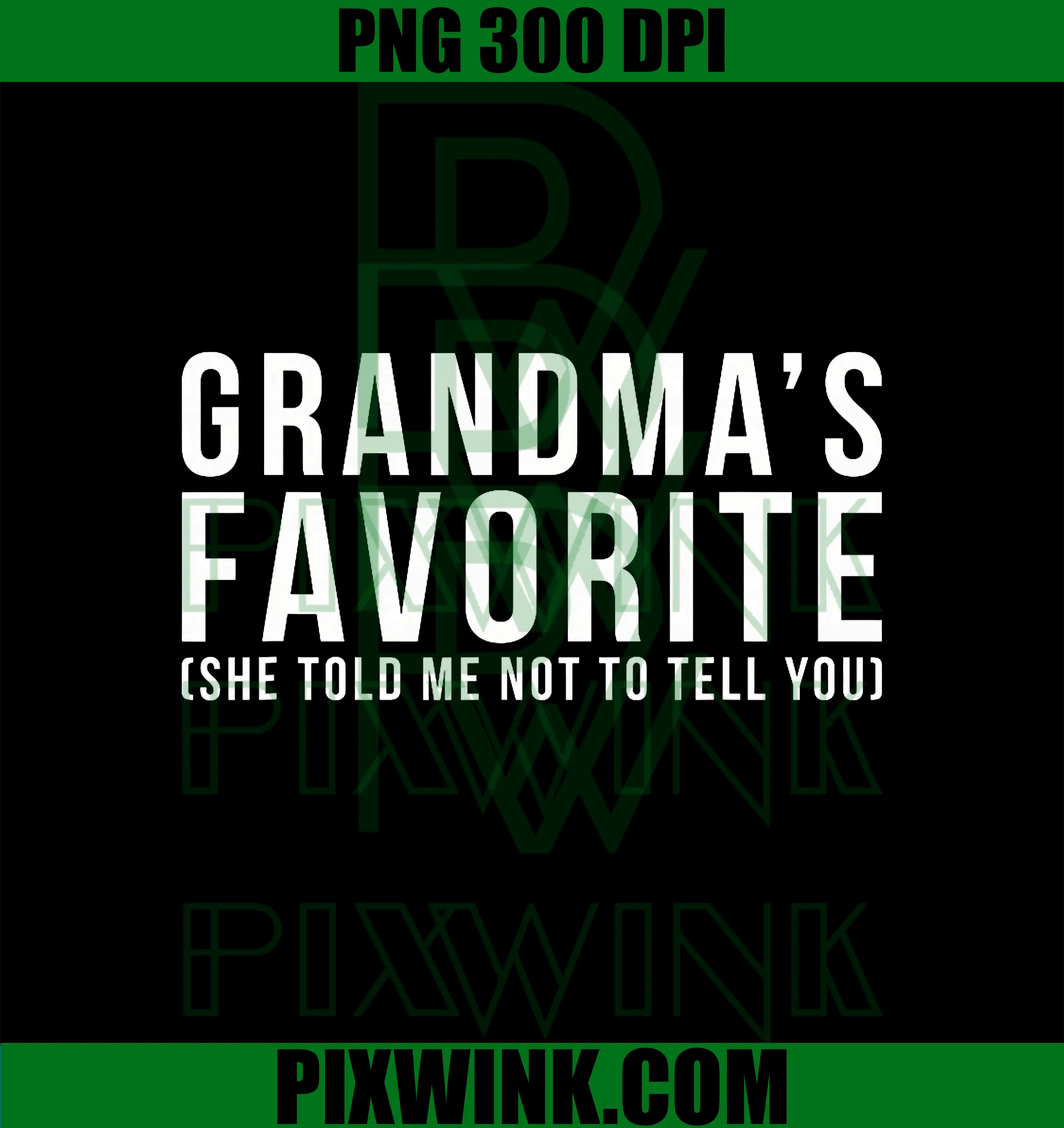 Grandma's Favorite PNG, Grandson or Granddaughter PNG