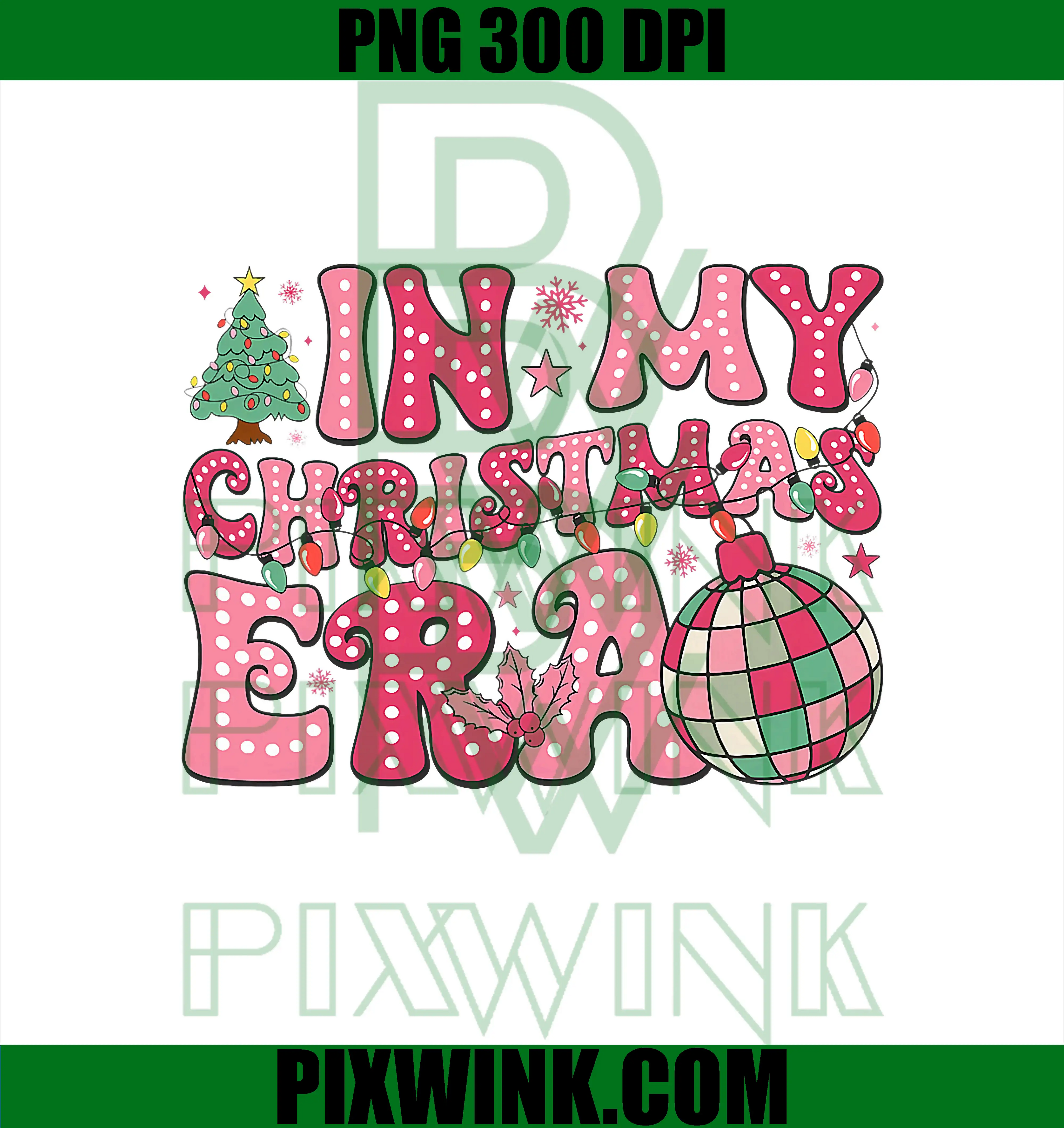 Groovy Pink In My Christmas Era PNG, Merry and Bright PNG