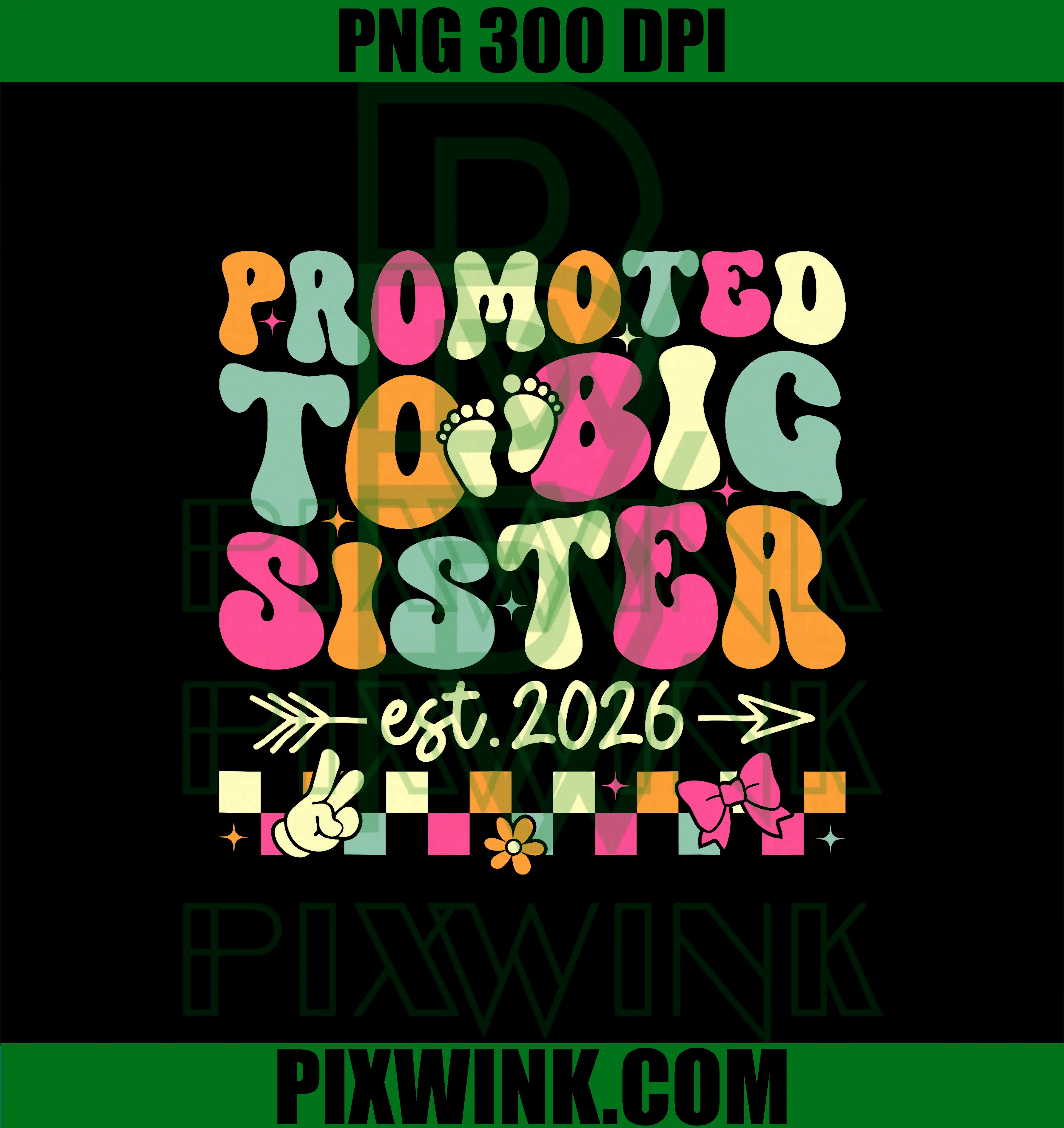 Promoted to Big Sister 2026 PNG, Soon to be Big Sis Girls PNG