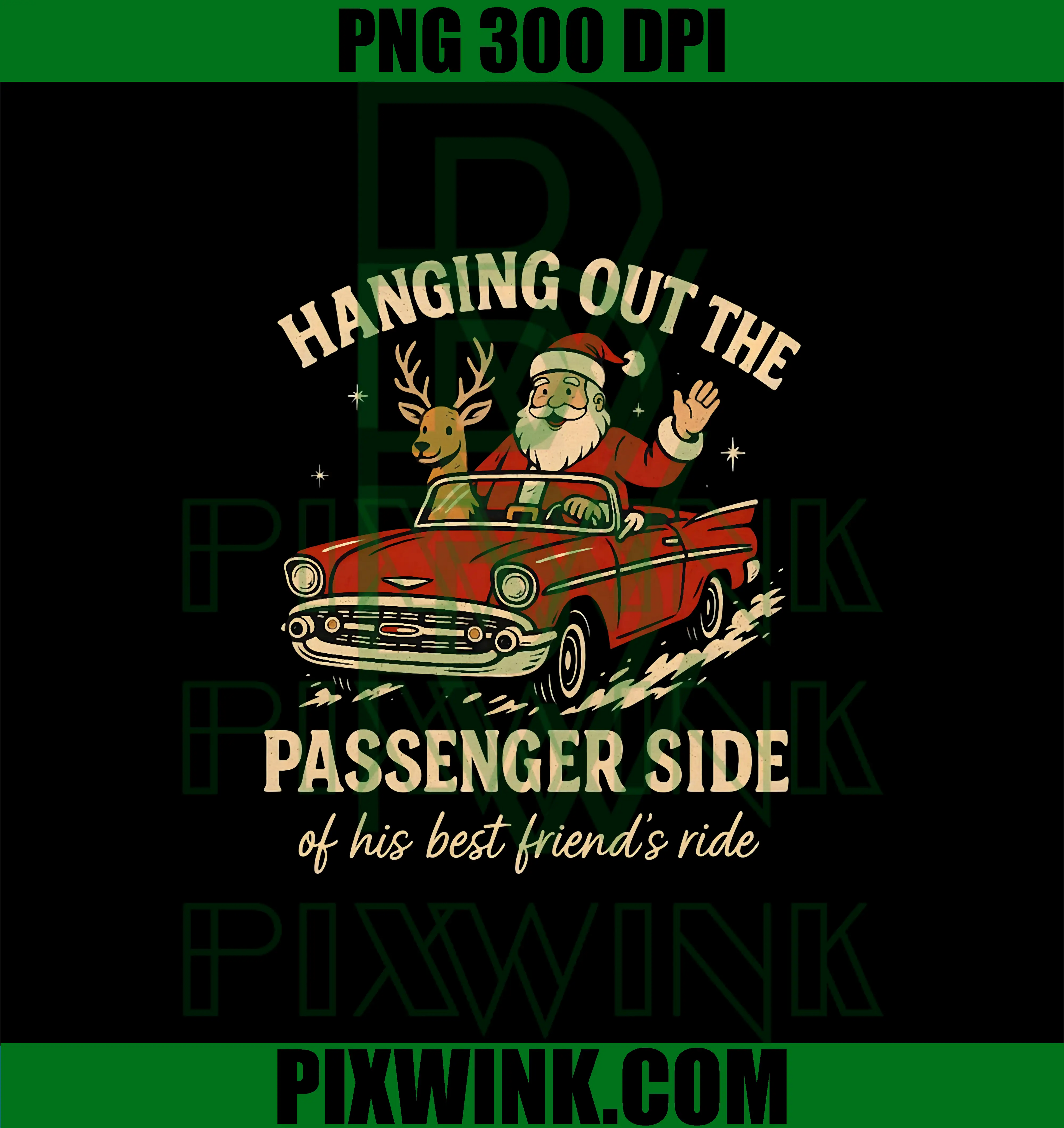 Hanging Out The Passenger Side of his best friend's ride PNG, Xmas Funny Santa PNG