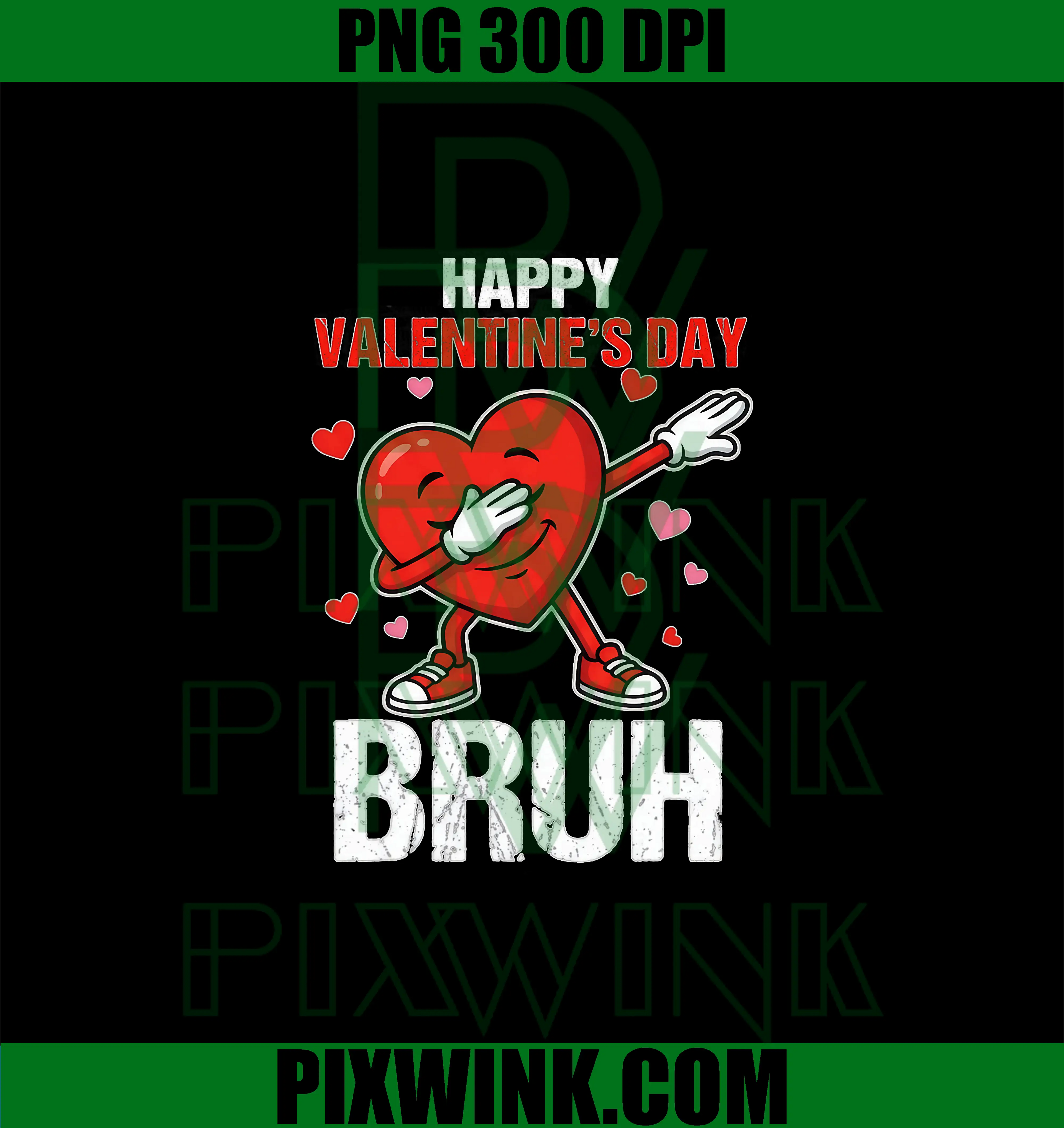Happy Valentines Day Bruh PNG, Funny Heart Dabbing PNG