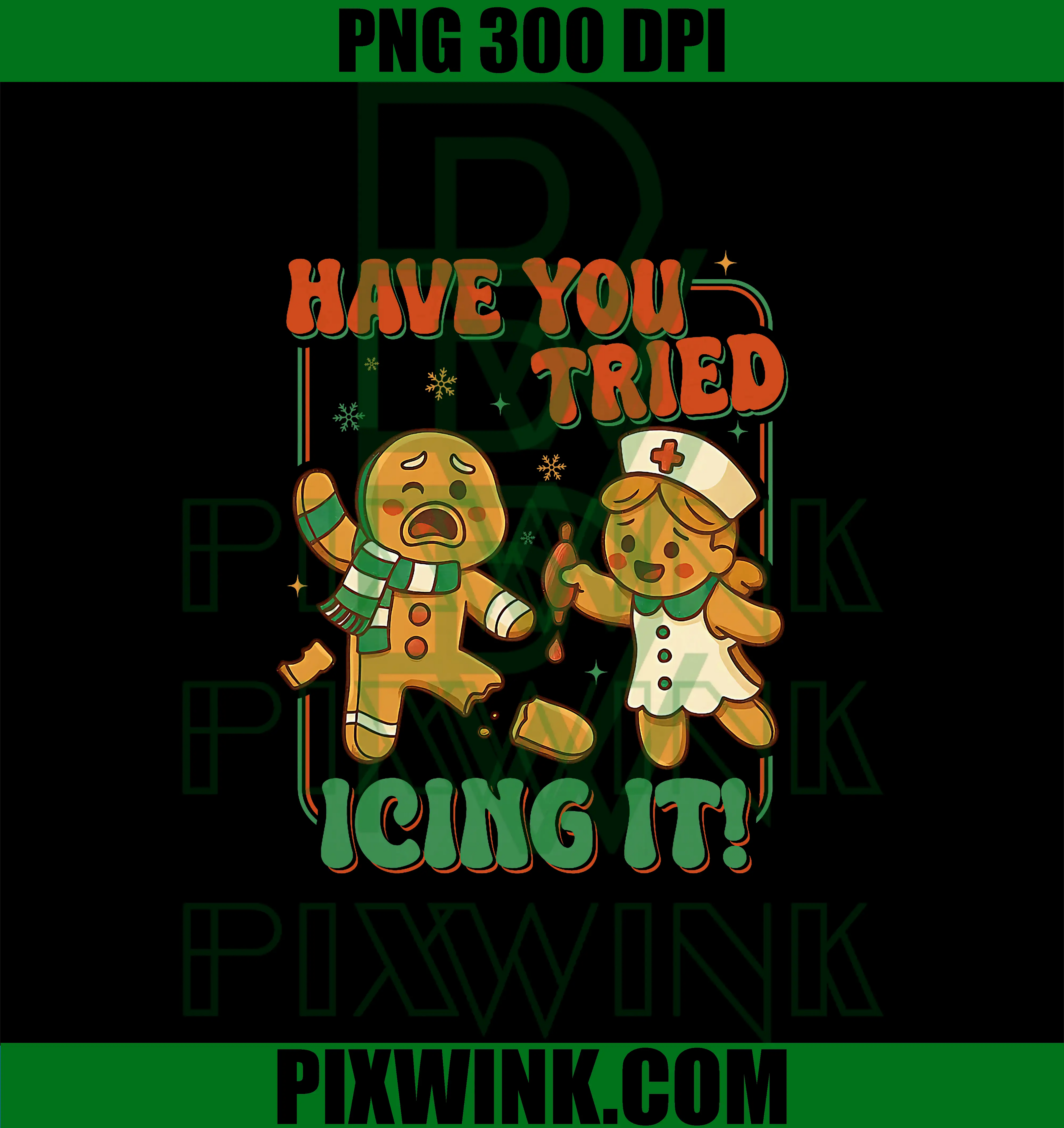 Have You Tried Icings It PNG, Gingerbread Nurse Christmas PNG
