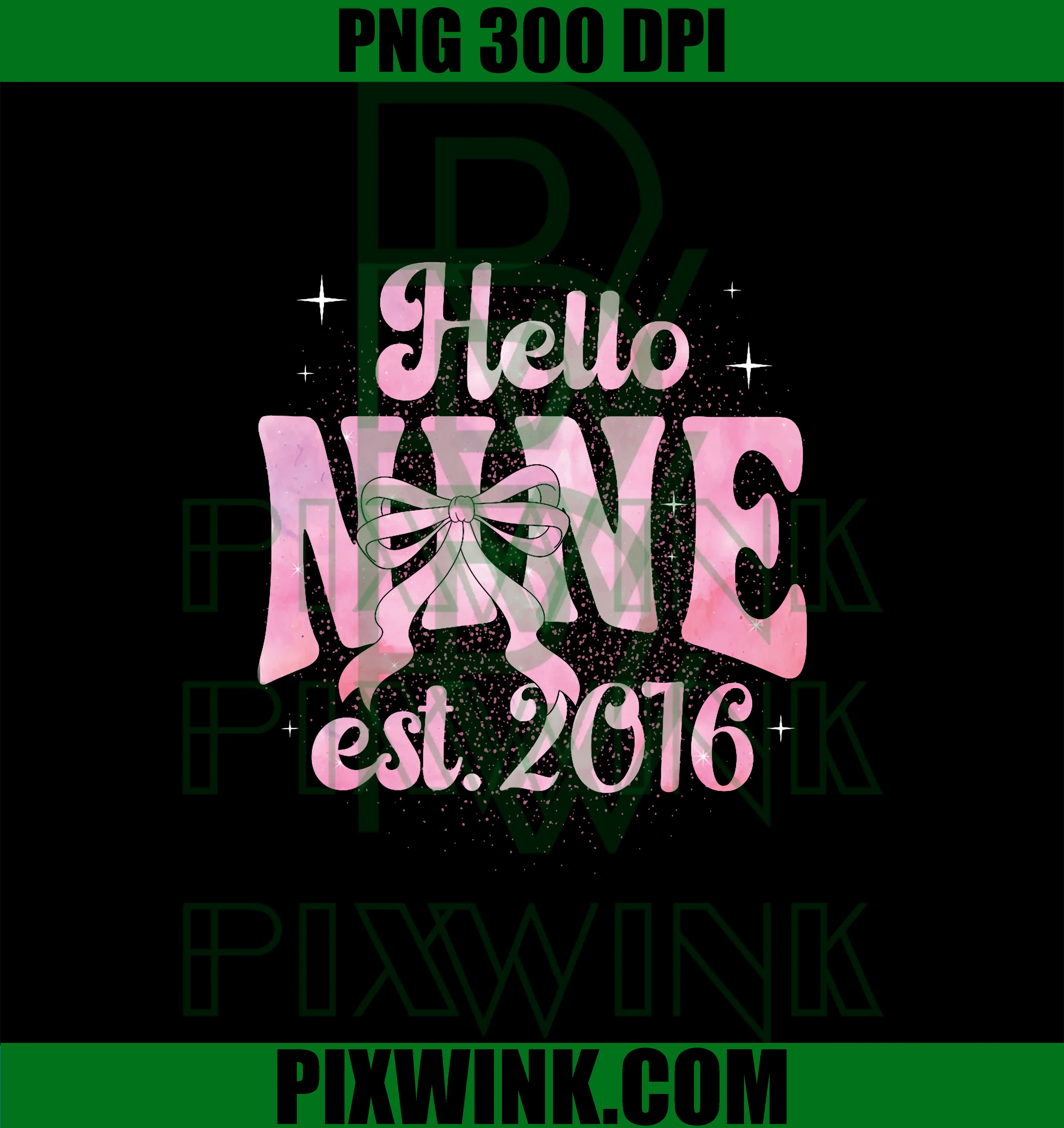 Hello Nine Est 2016 9th PNG, Birthday Girl Coquette 9 Years PNG