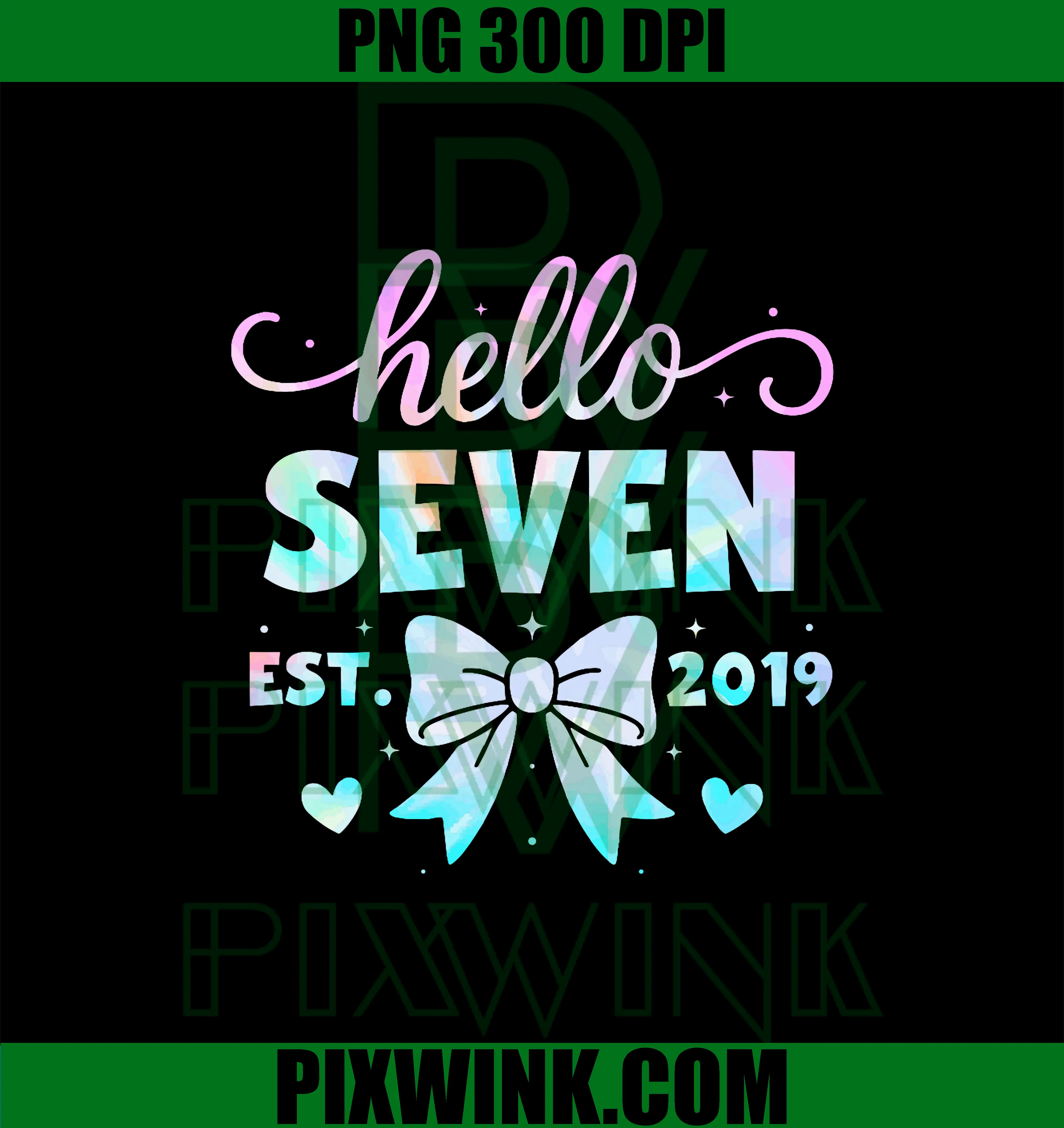 Hello Seven Coquette Bow 7th Birthday Girl PNG, 7 Year Old Kids PNG