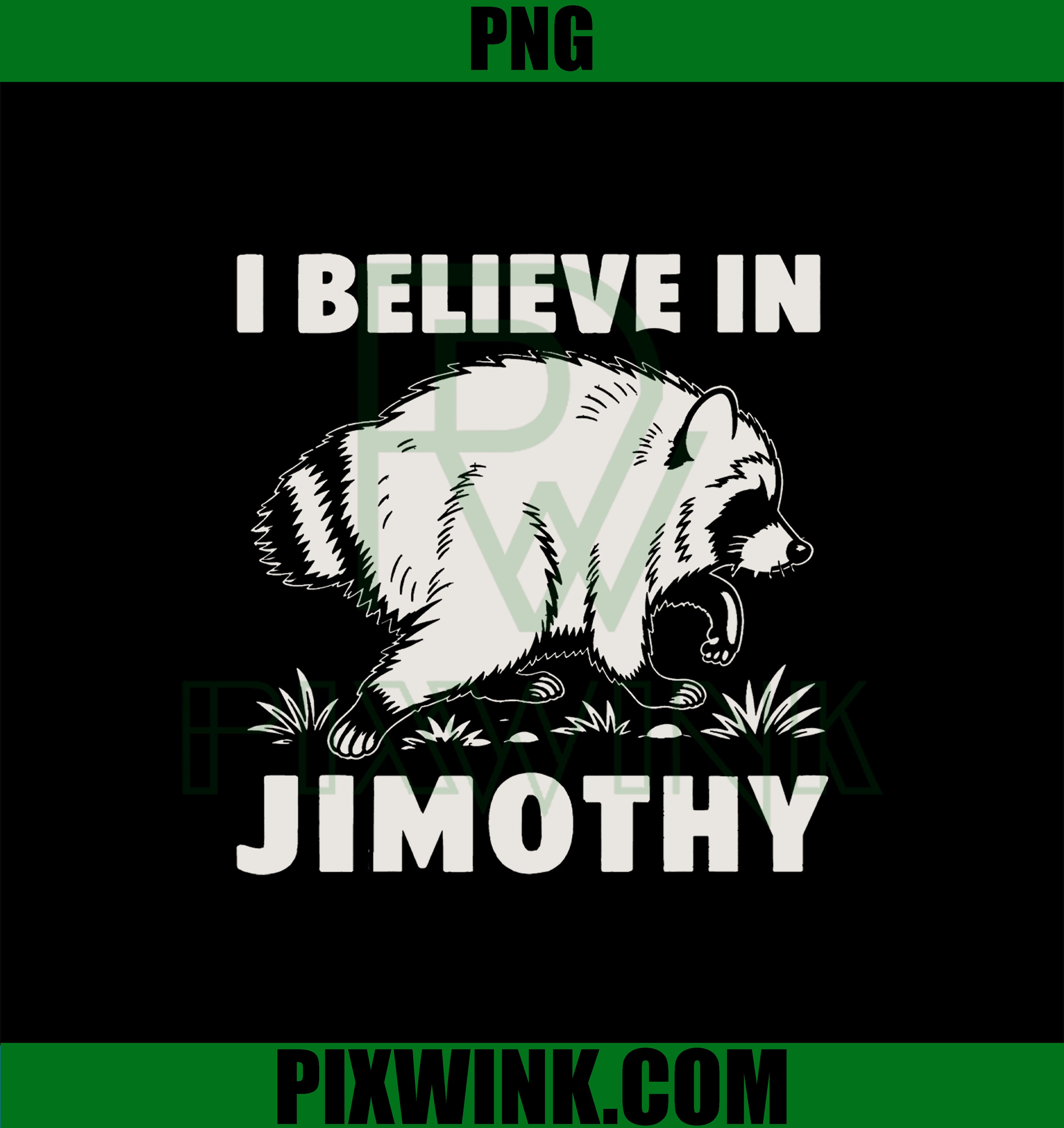 I Believe In Jimothy PNG, Cute Jimothy Seattle PNG, Seattle Woodland Raccoon PNG