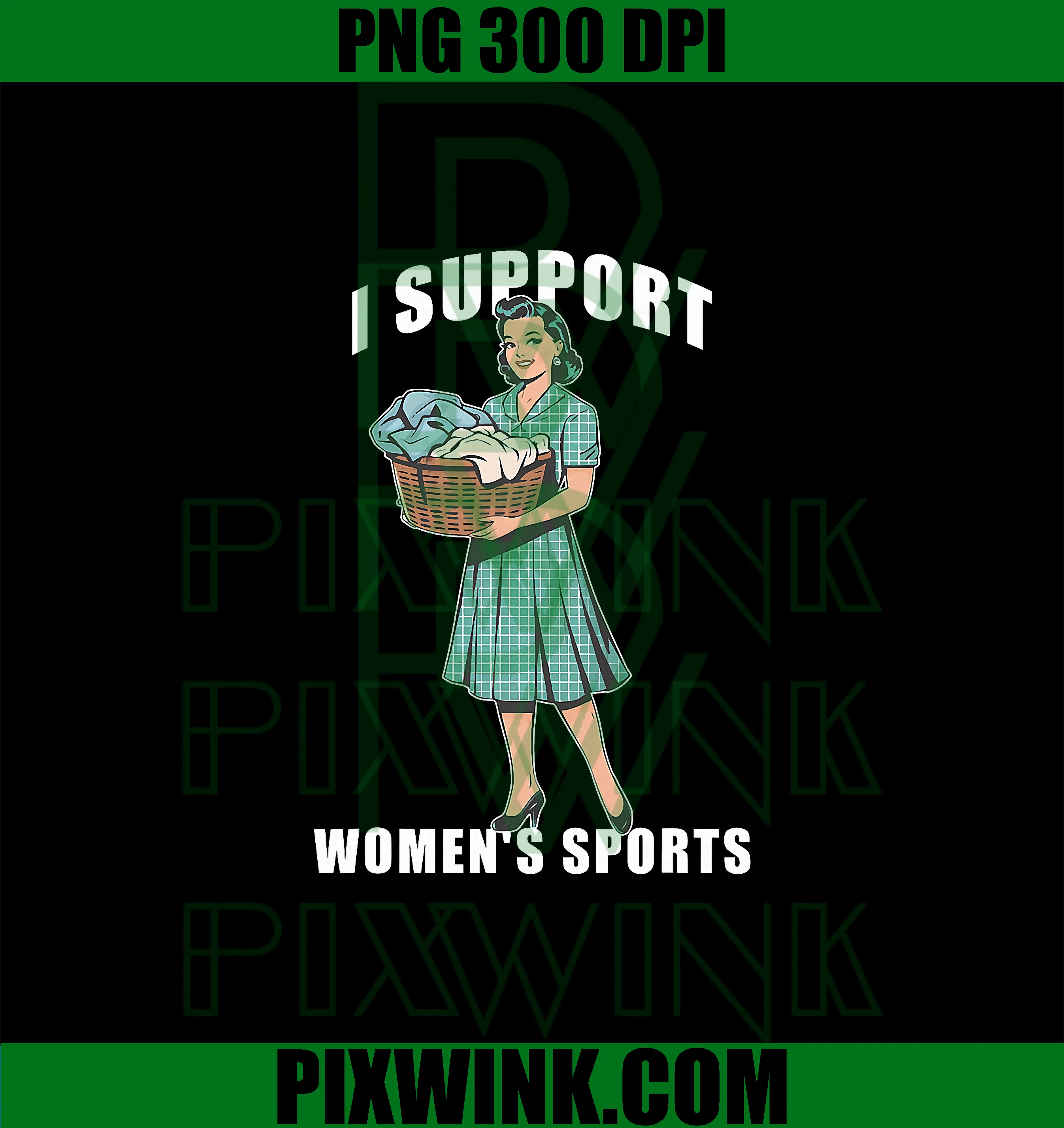 I Support Women's Sports PNG, Funny Do Housework Design PNG