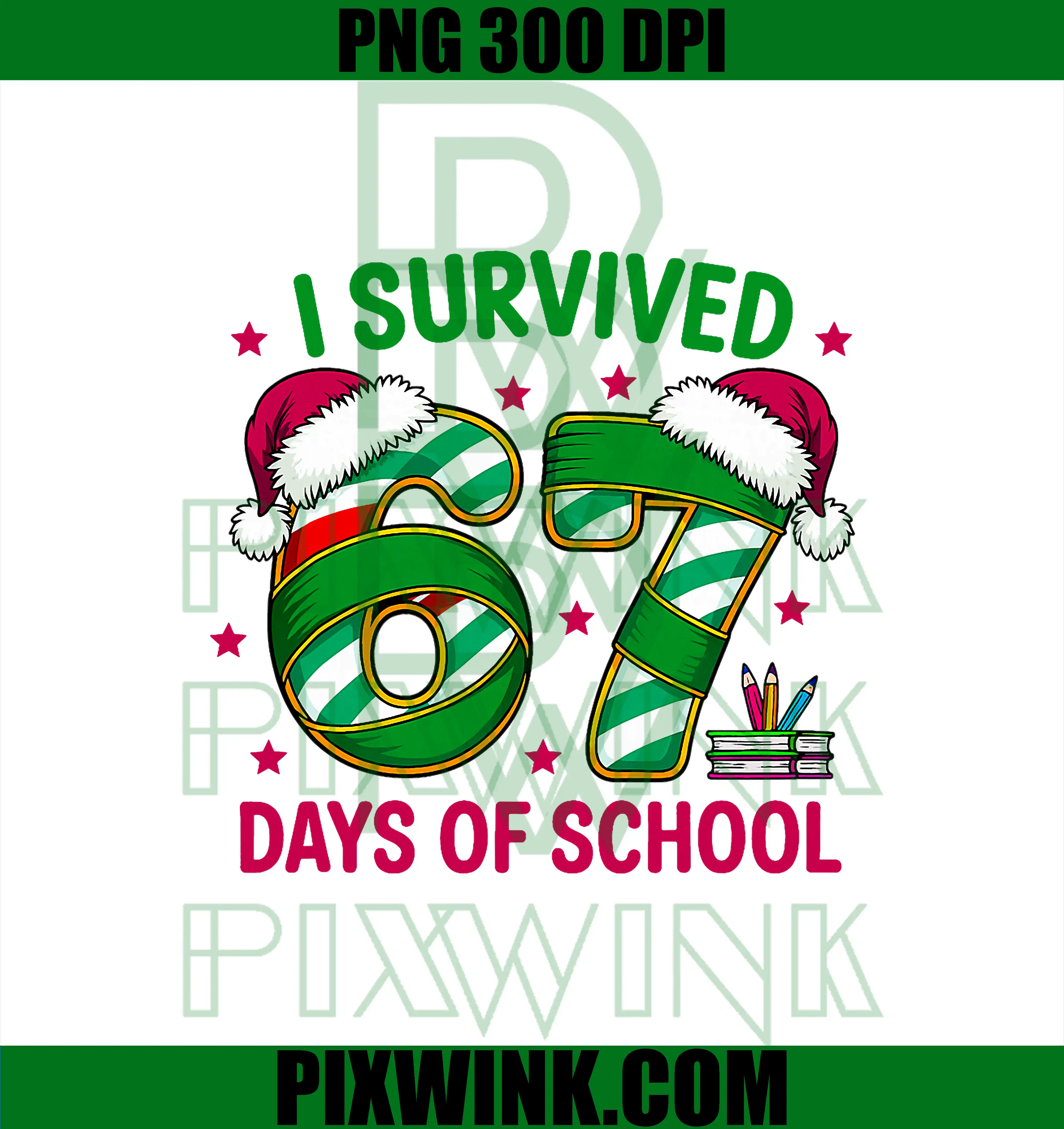 I Survived 67 Days of School Funny PNG, Meme Six Seven Christmas PNG