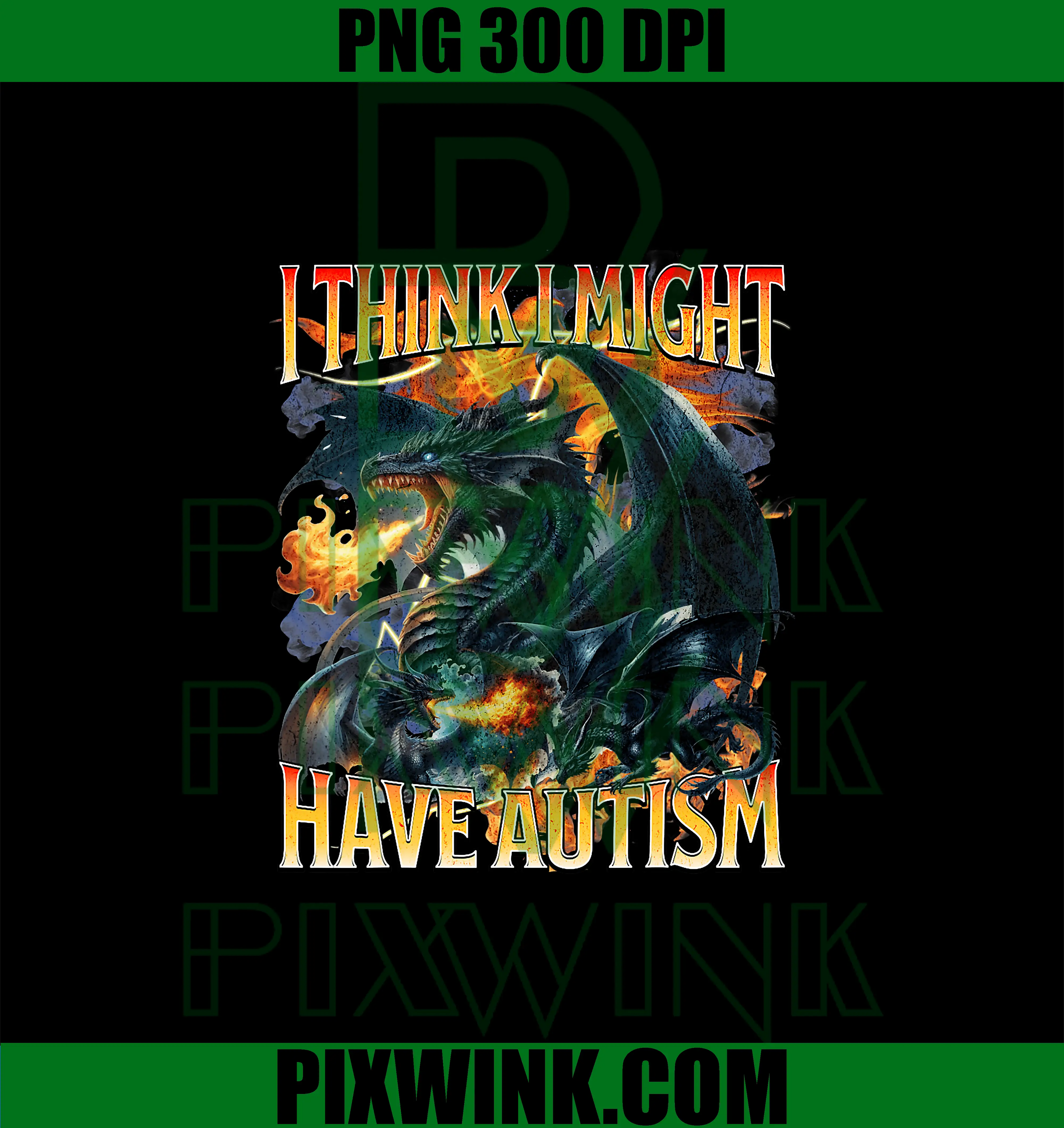 I Think I Might Have Autism PNG, Meme Funny Dragon Autistic PNG