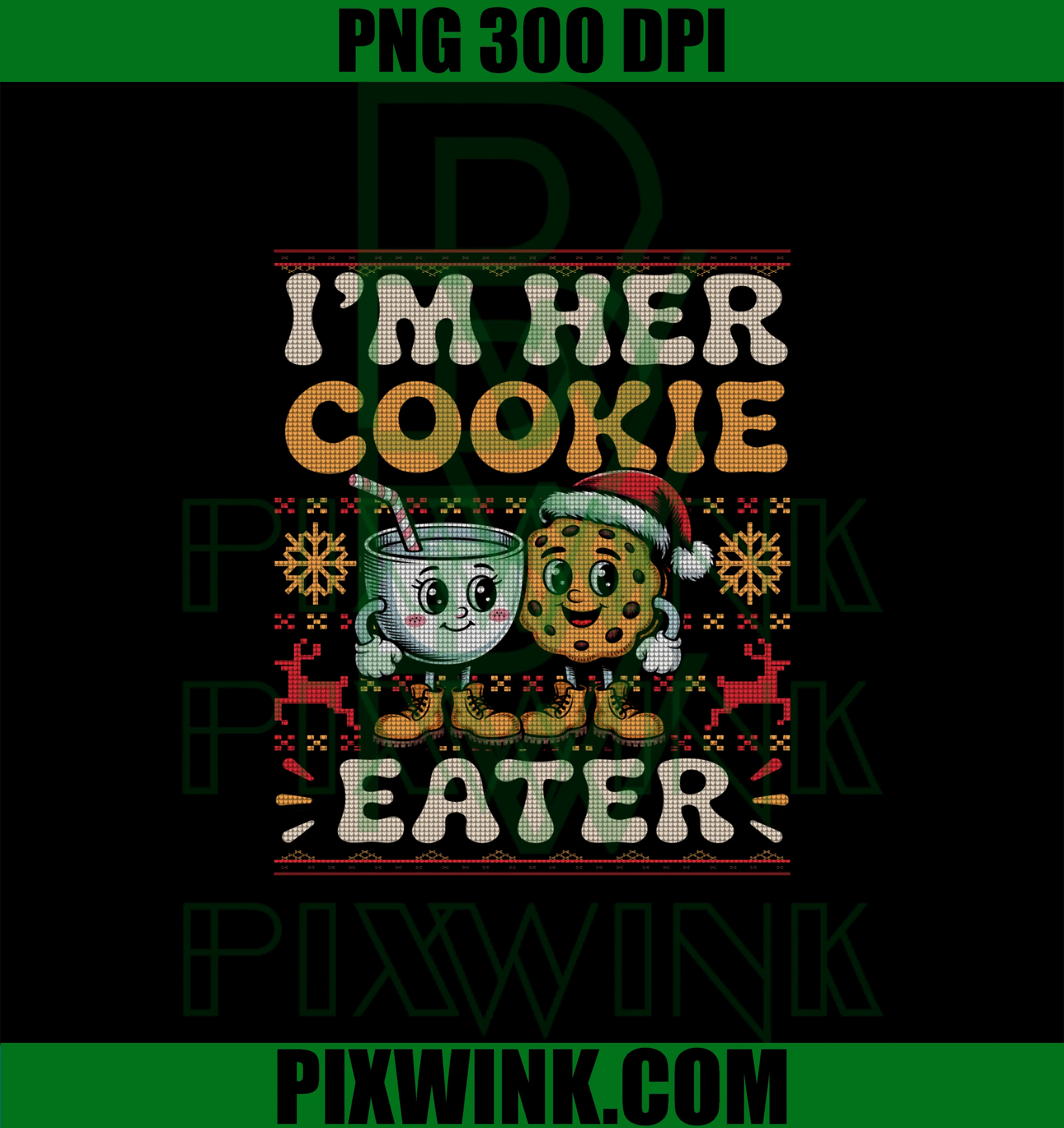 I'm Her Cookie Eater PNG, I'm His Milk Drinker PNG
