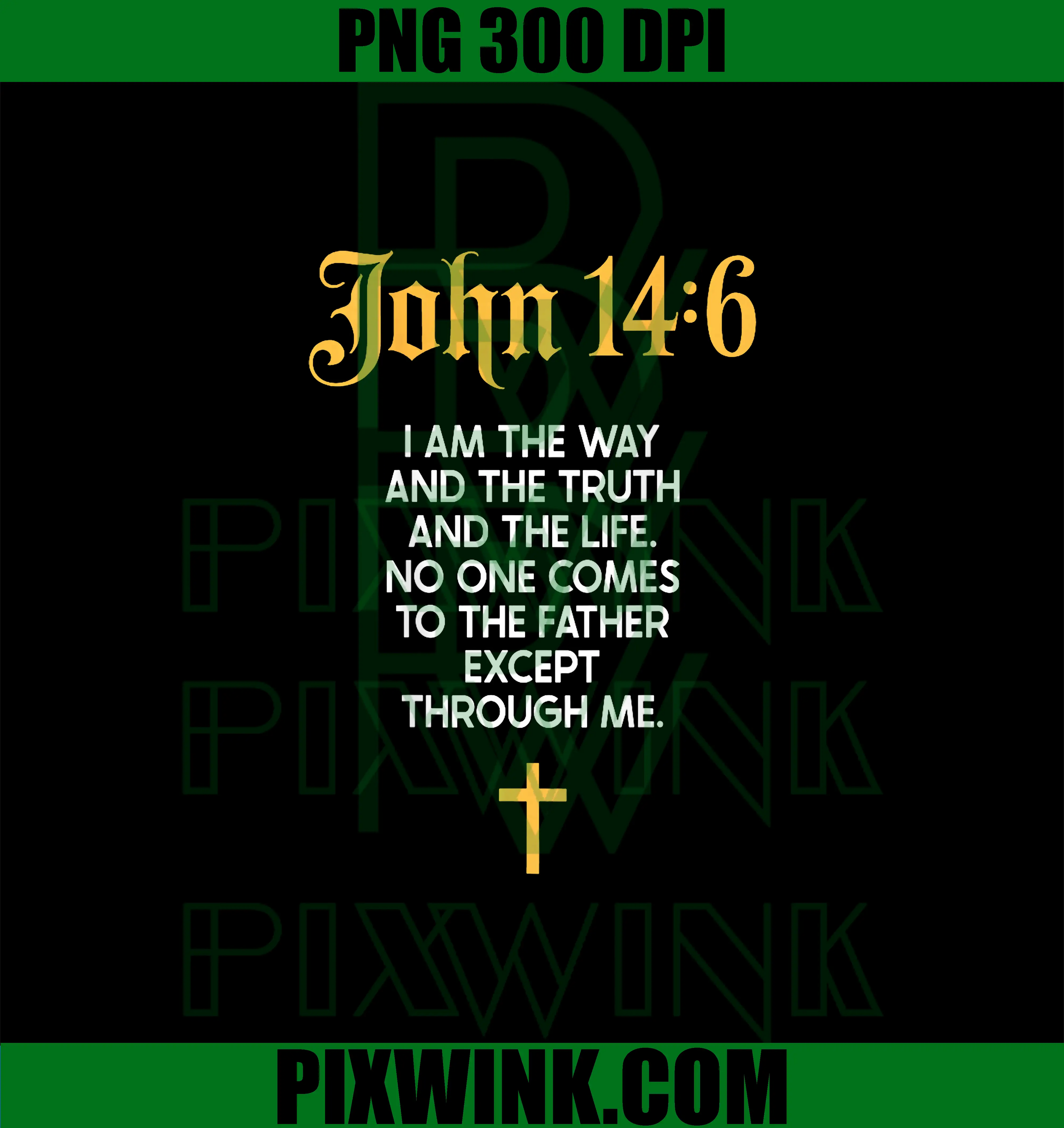 Jesus is King John 146 PNG, Christian God Religious Bible Verse PNG