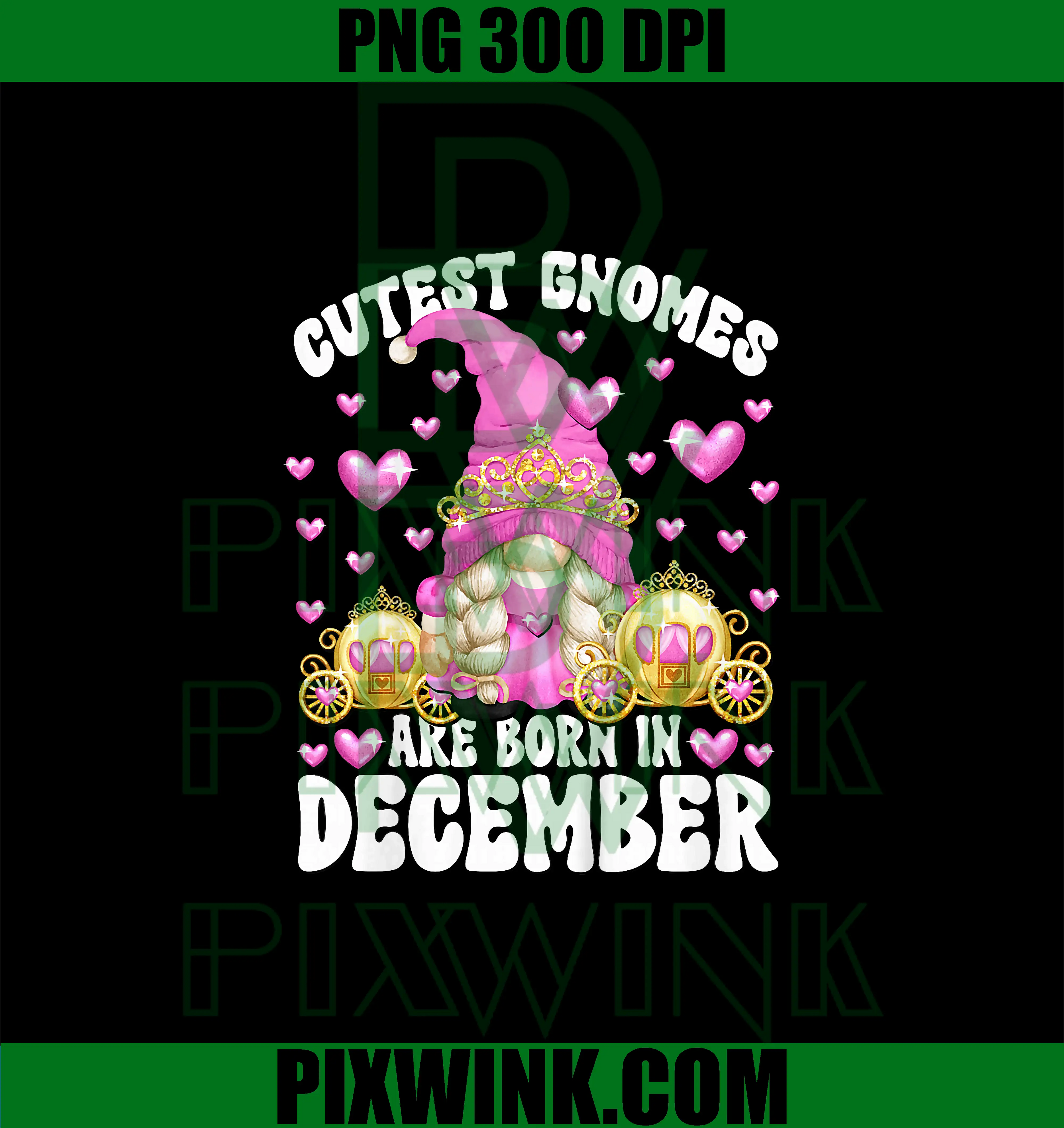 Cutest Gnomes December PNG, Pink Princess Gnome Birthday Art PNG