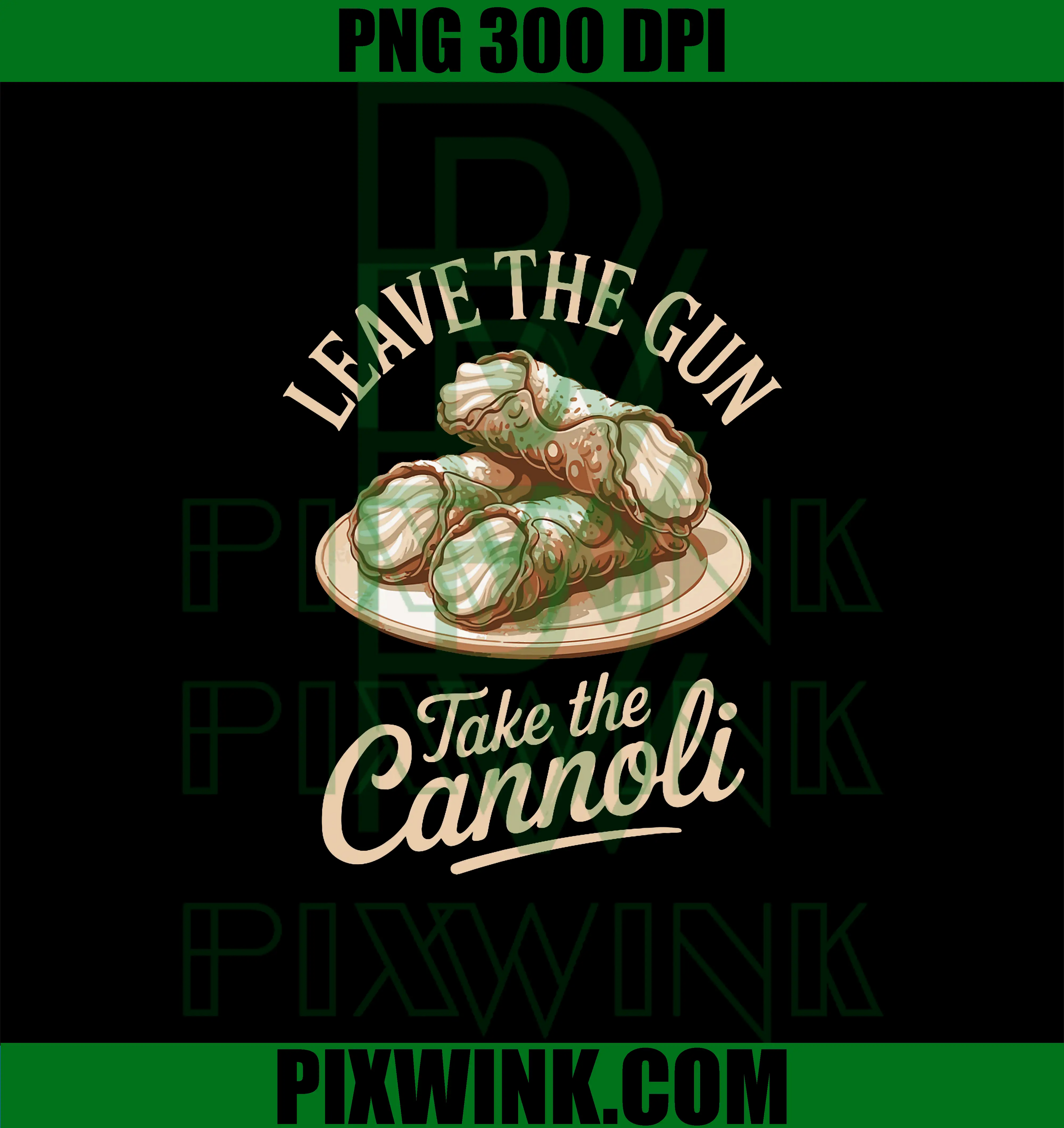 Leave The Gun Take The Cannoli PNG, Foodie Italian PNG