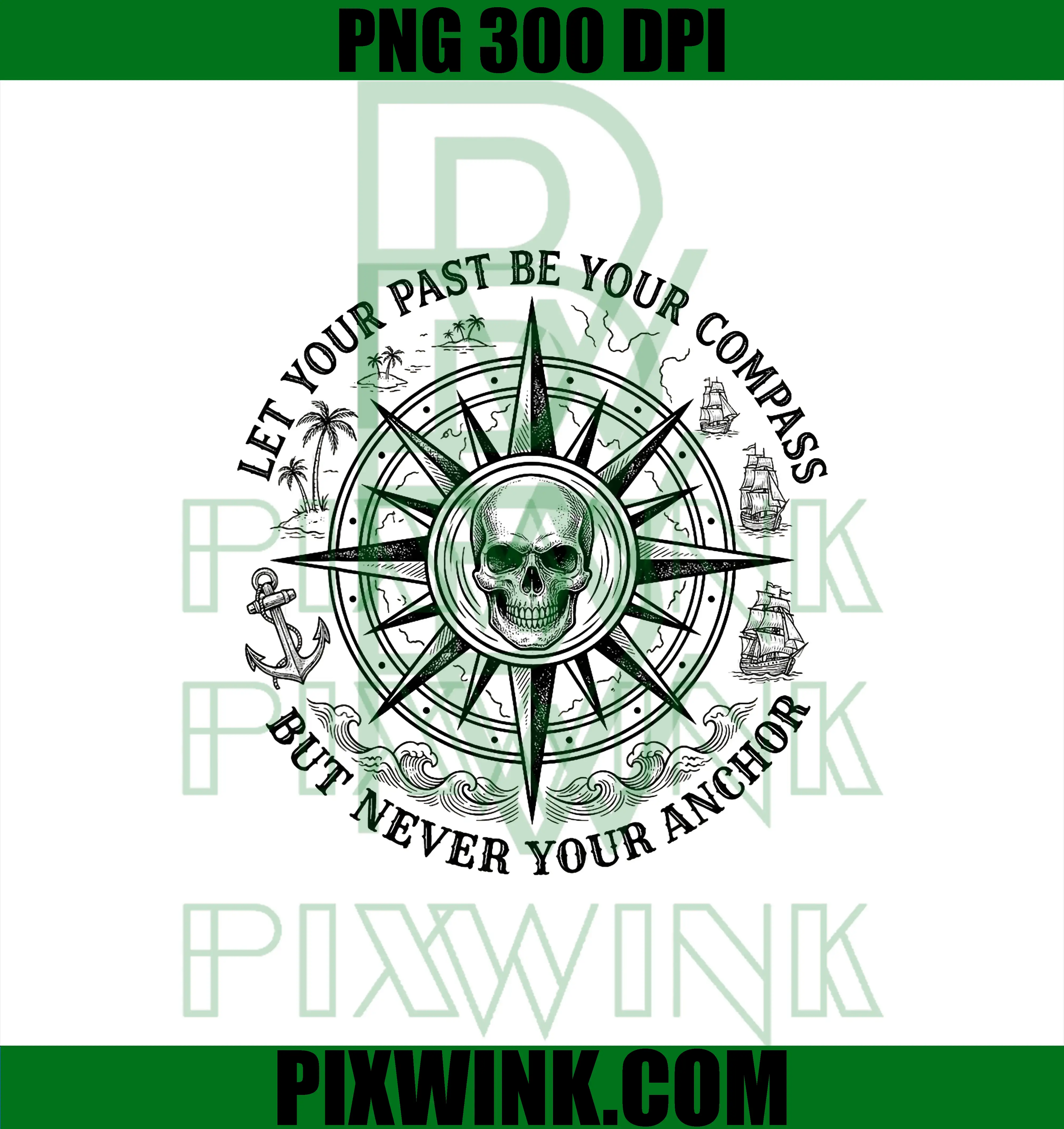 Let Your Past Be Your Compass PNG, But Never Your Anchor PNG