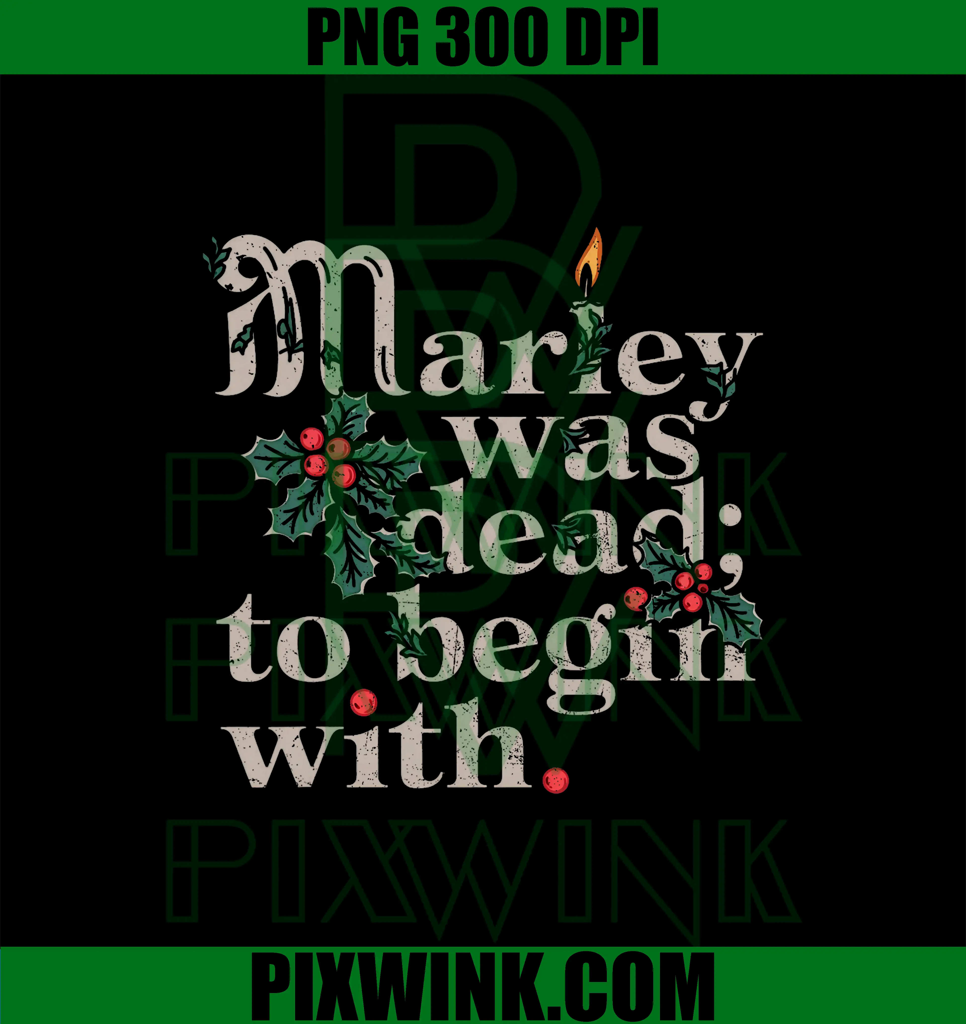 Marley Was Dead To Begin With PNG, Funny Christmas Quote Humor PNG