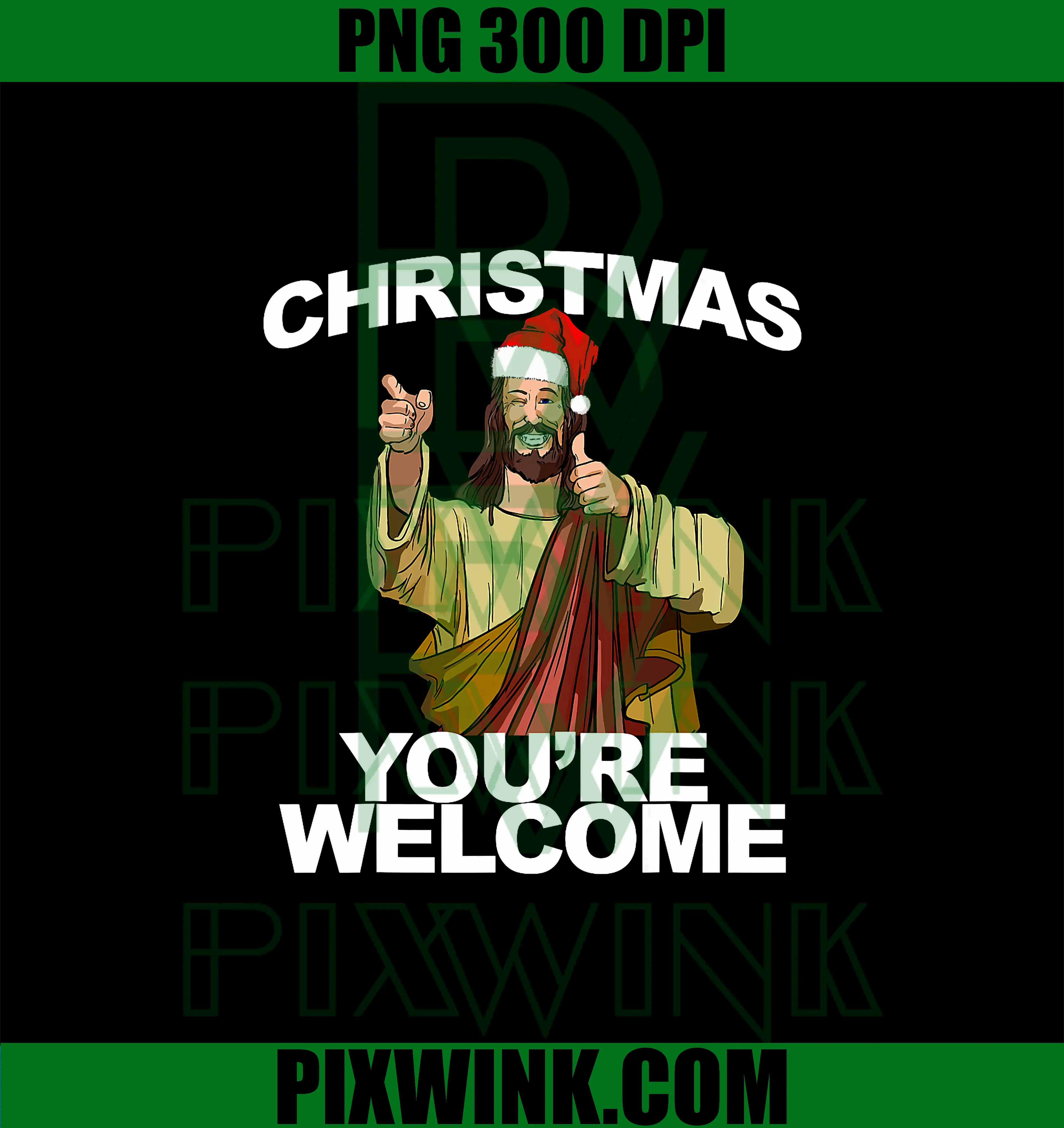 Christmas You're Welcome PNG, Funny Jesus Birthday PNG