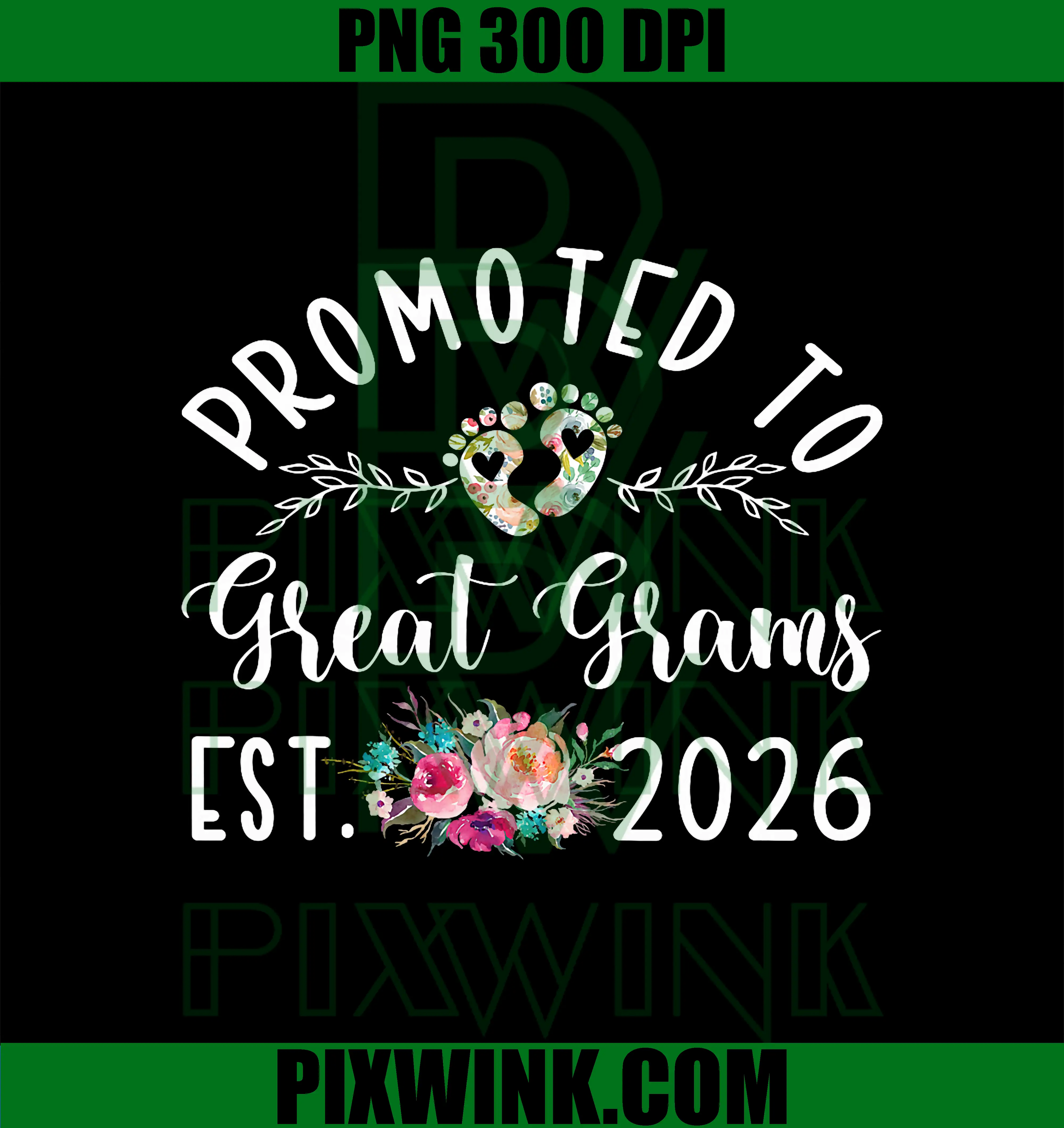 Promoted to Great Grams PNG, Est 2026 Flower PNG