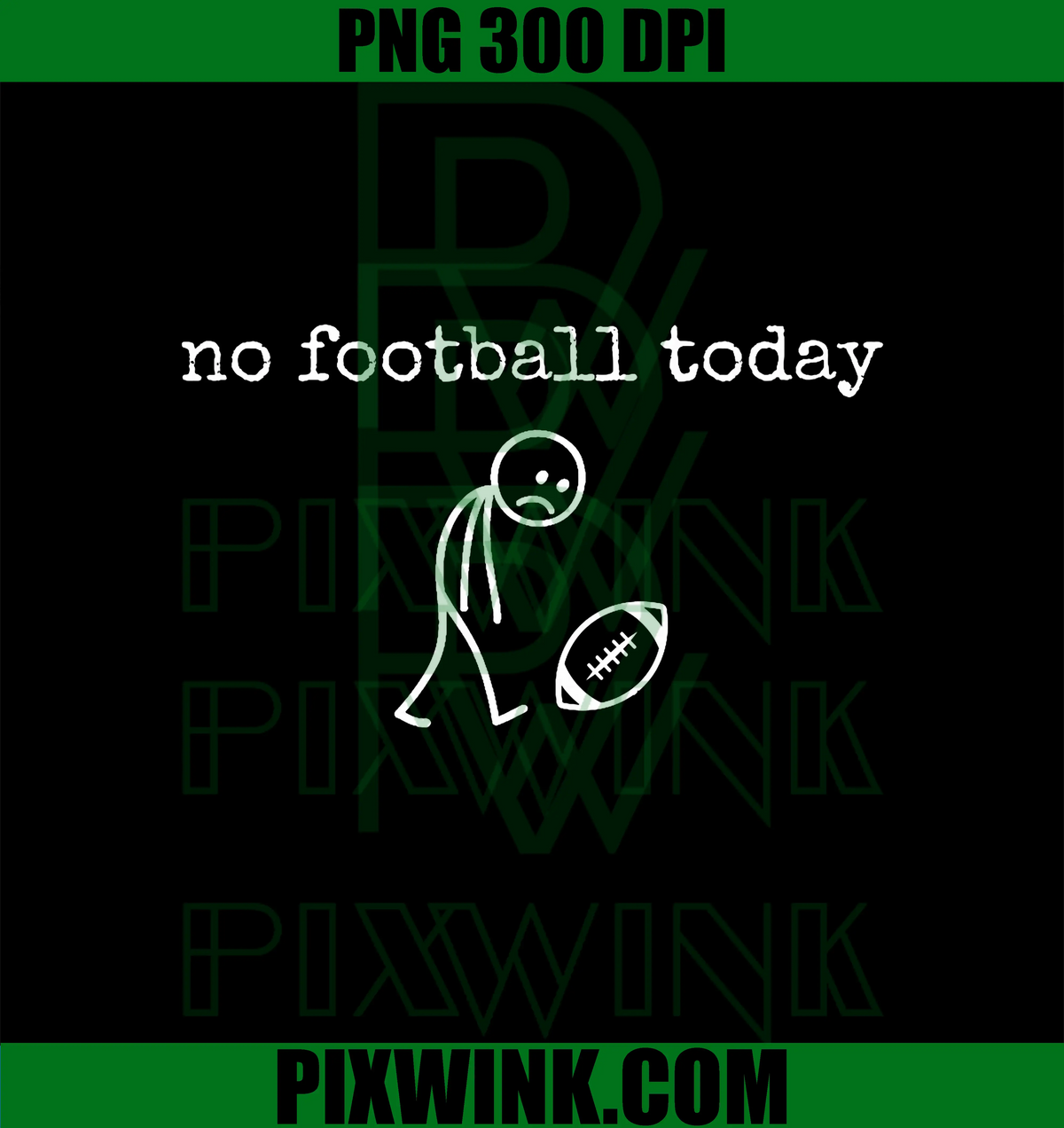 No Football Today PNG, Sad Stick Funny for Football Fans PNG