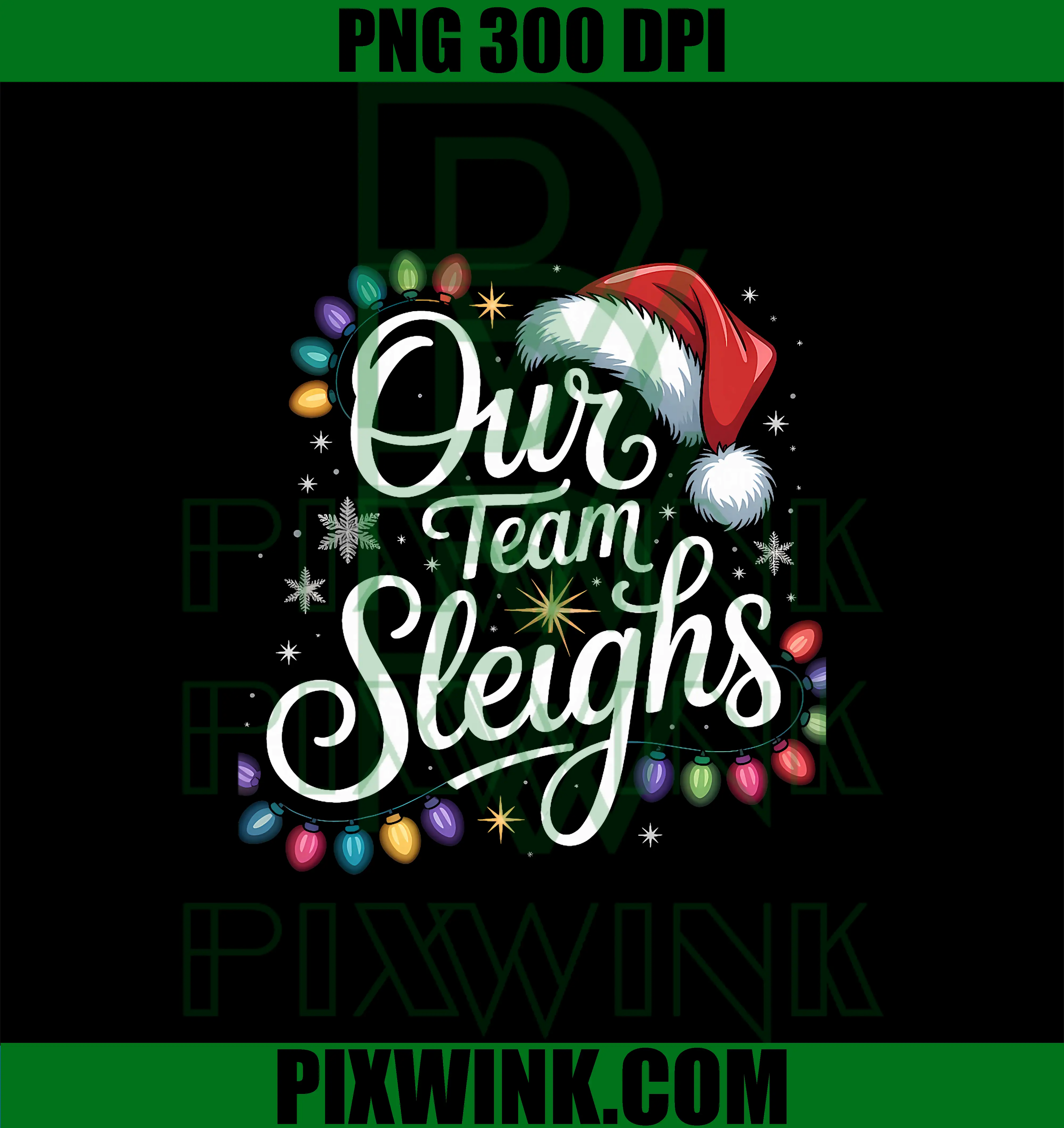 Our Team Sleighs PNG, Christmas Lights Red PNG, Santa Hat Xmas Family PNG