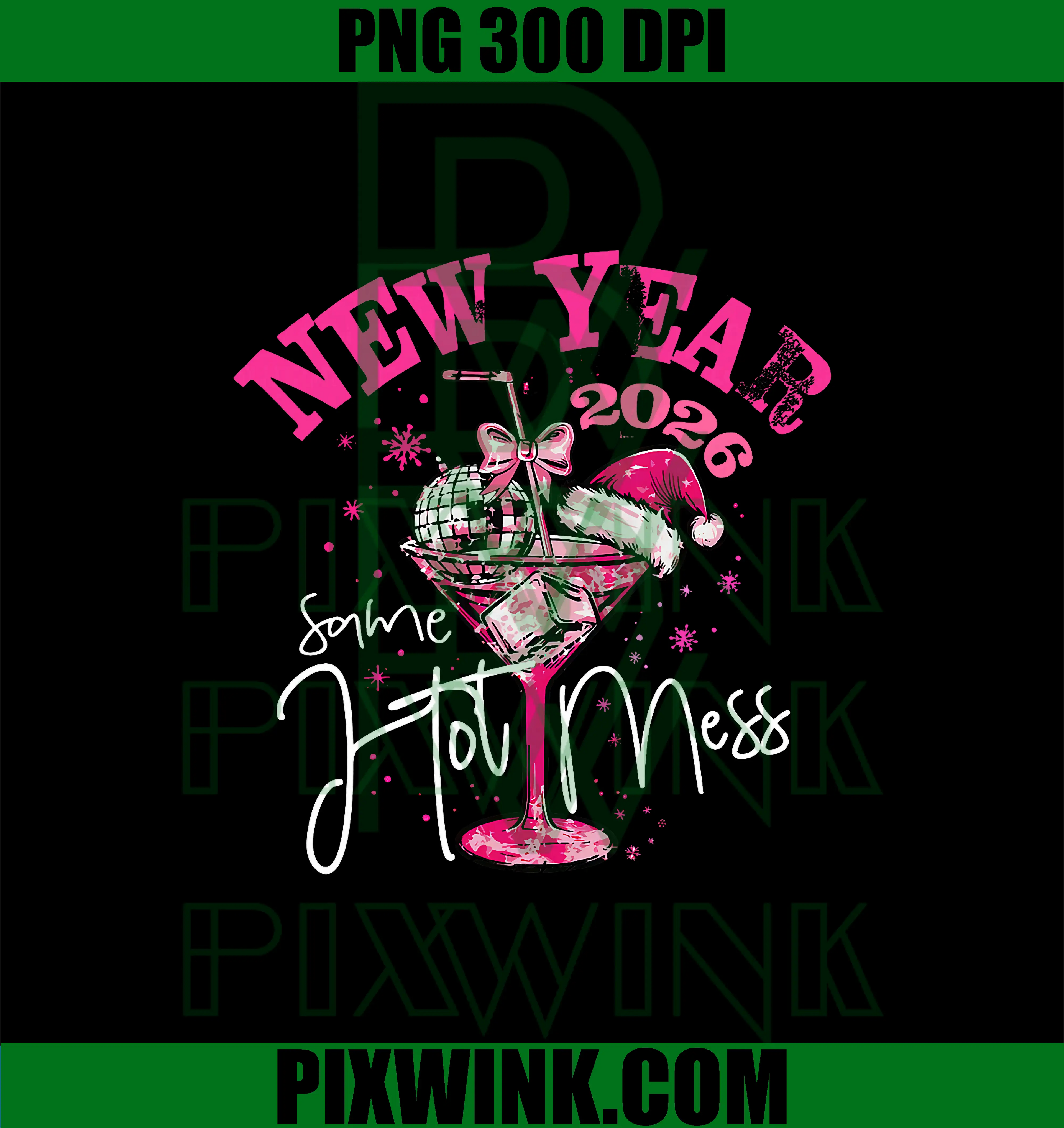Pink New Year Same Hot Mess PNG, Happy New Year 2026 Matching PNG