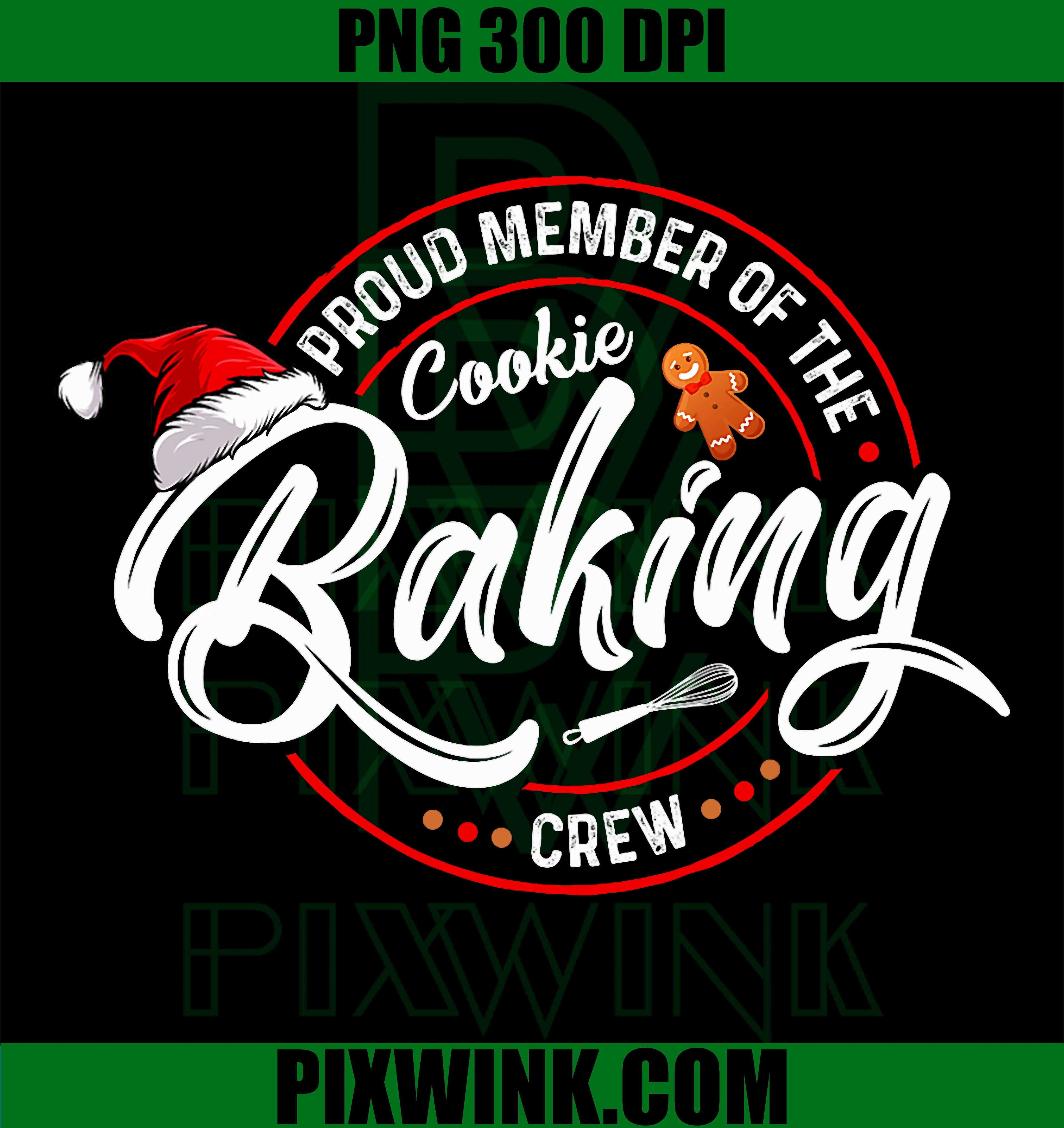 Proud Member Of The Cookie Baking Crew PNG, Funny Bakery Matching PNG
