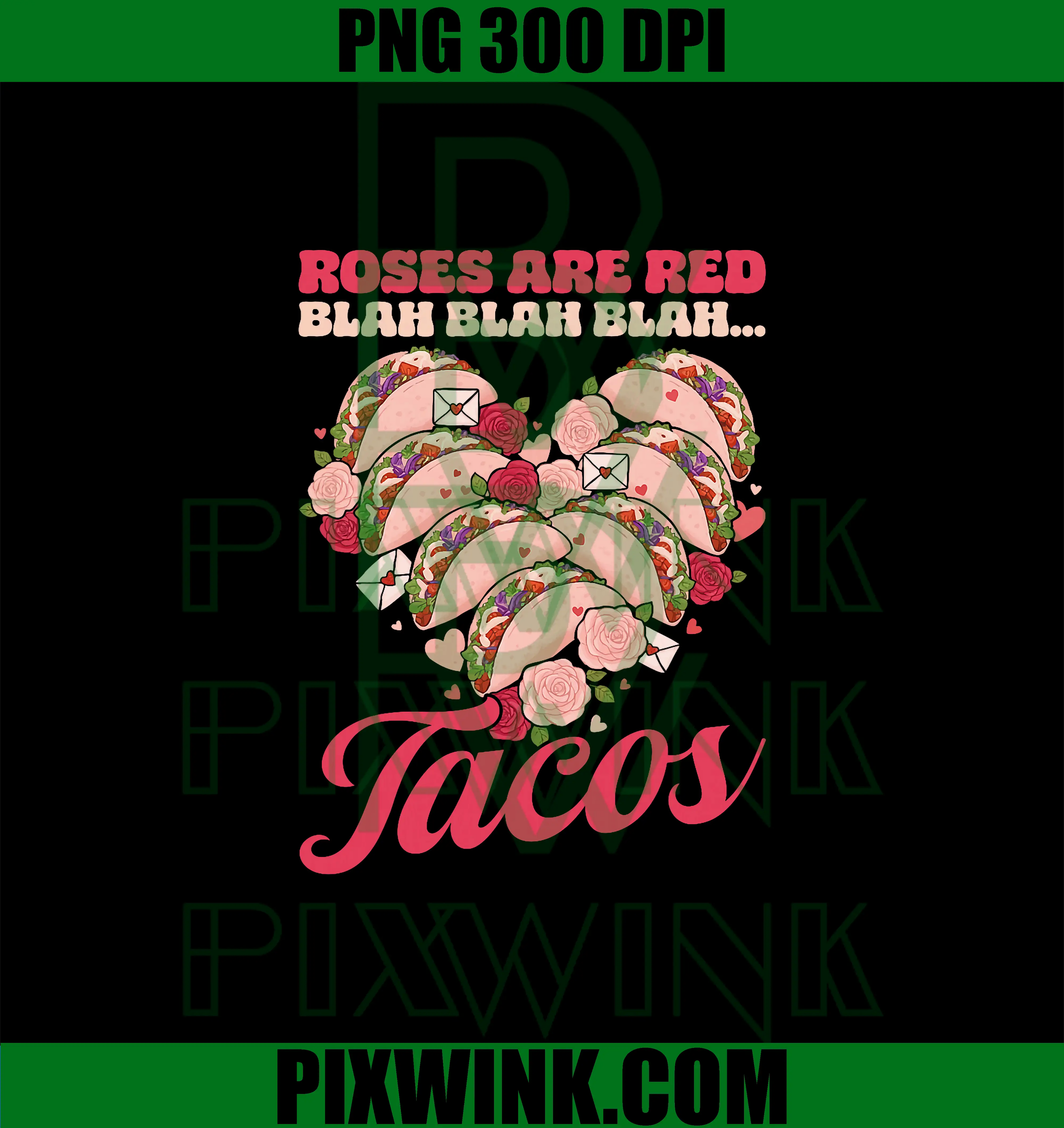 Roses Are Red Blah Tacos PNG, Funny Valentine Tacos PNG