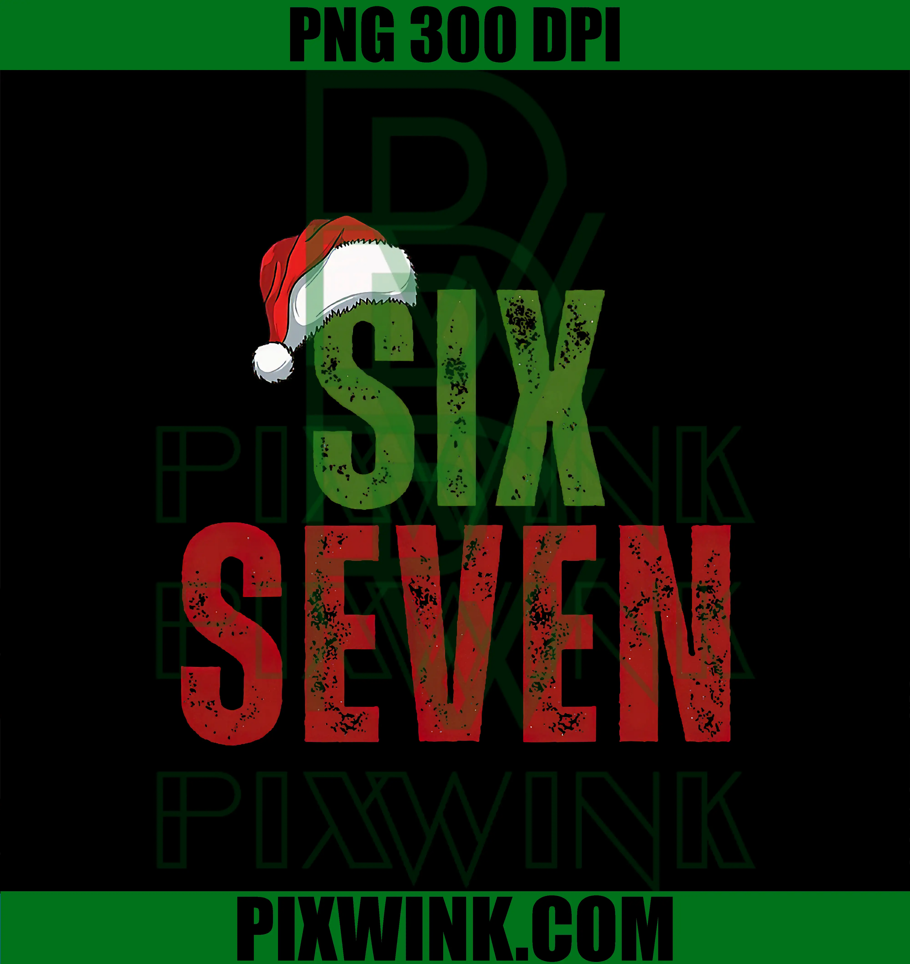 Santa Hat 6 7 Six Seven PNG, Gen Z Alpha Meme Slang Christmas PNG