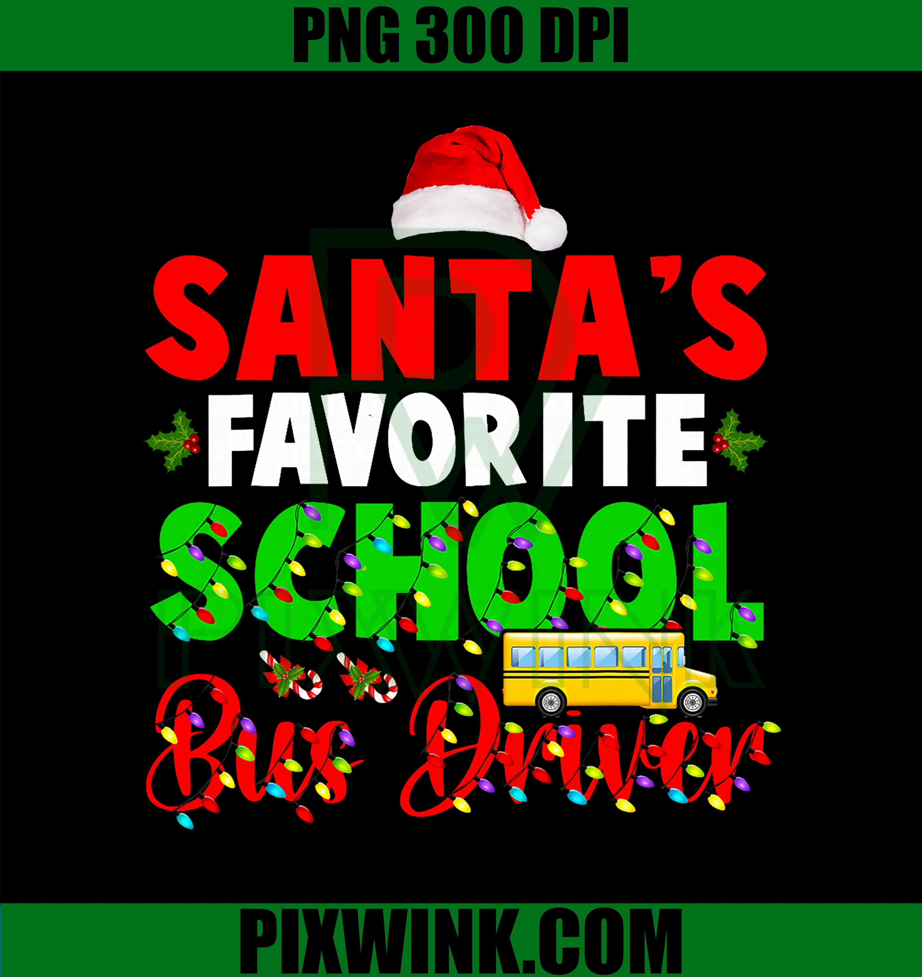 Santa's Favorite School Bus Driver PNG, Christmas Bus Driver PNG