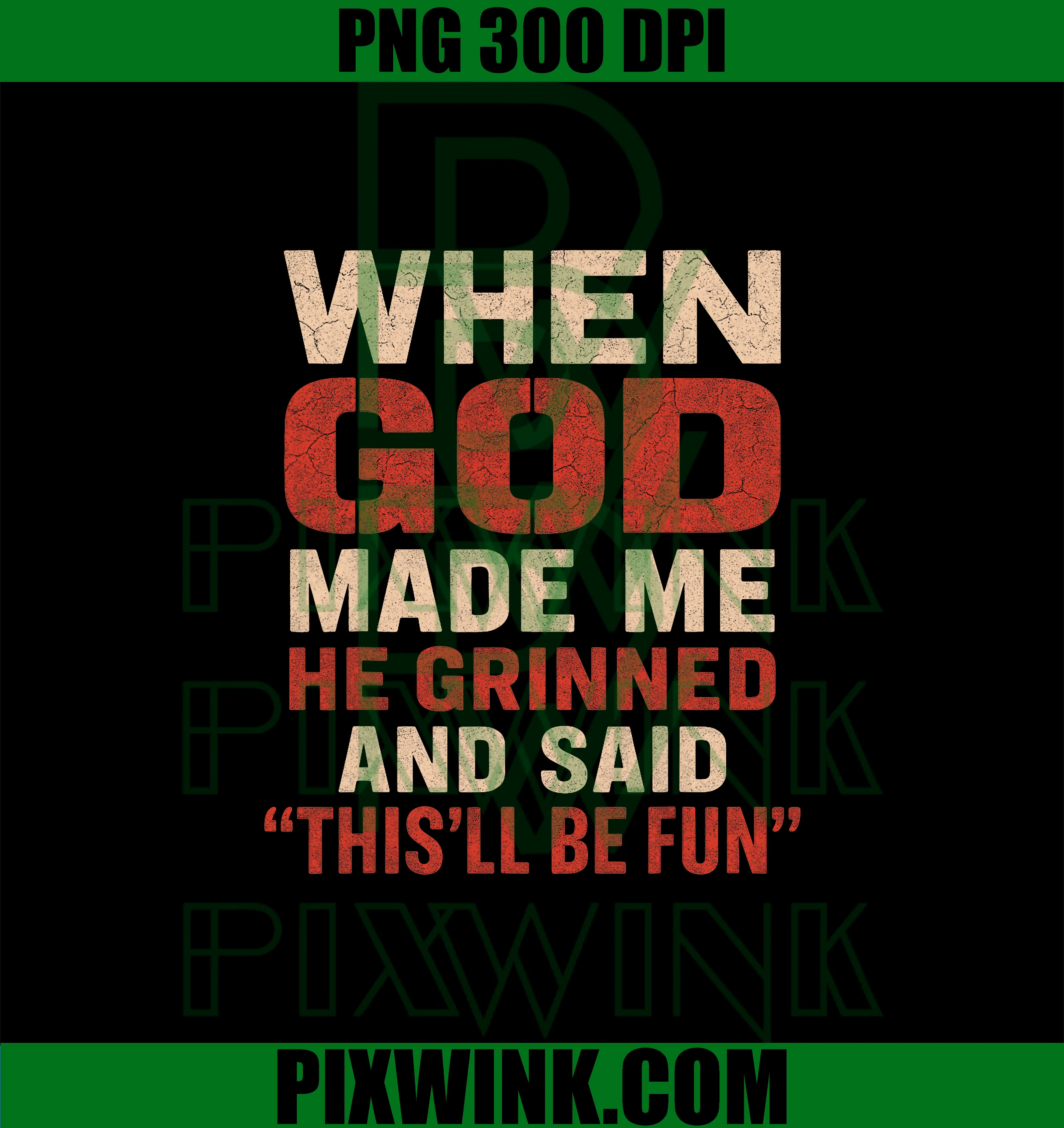 When God Made Me PNG, Graphic Chrismas PNG