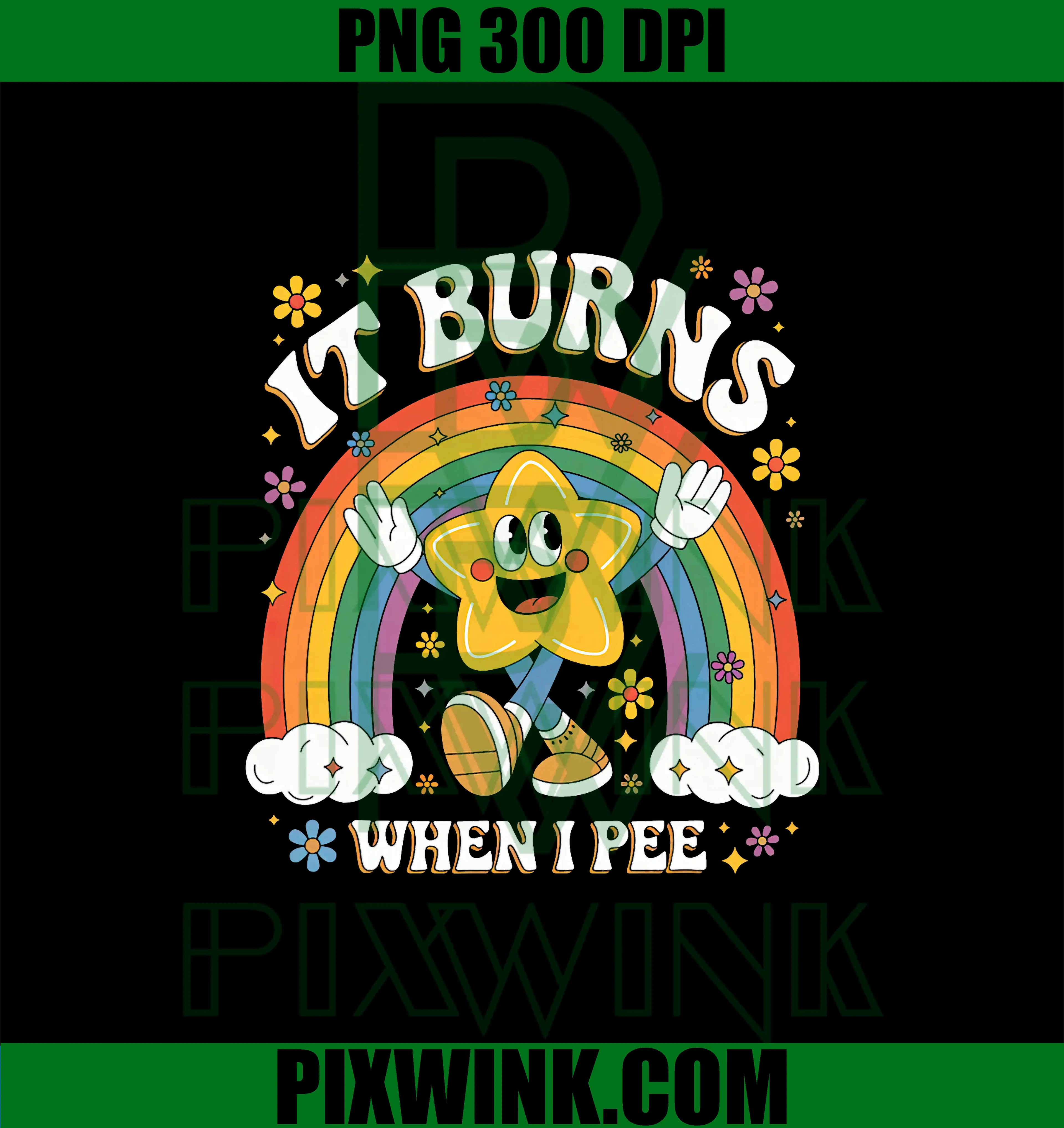 It Burns When I Pee PNG, Sarcastic Men Women PNG