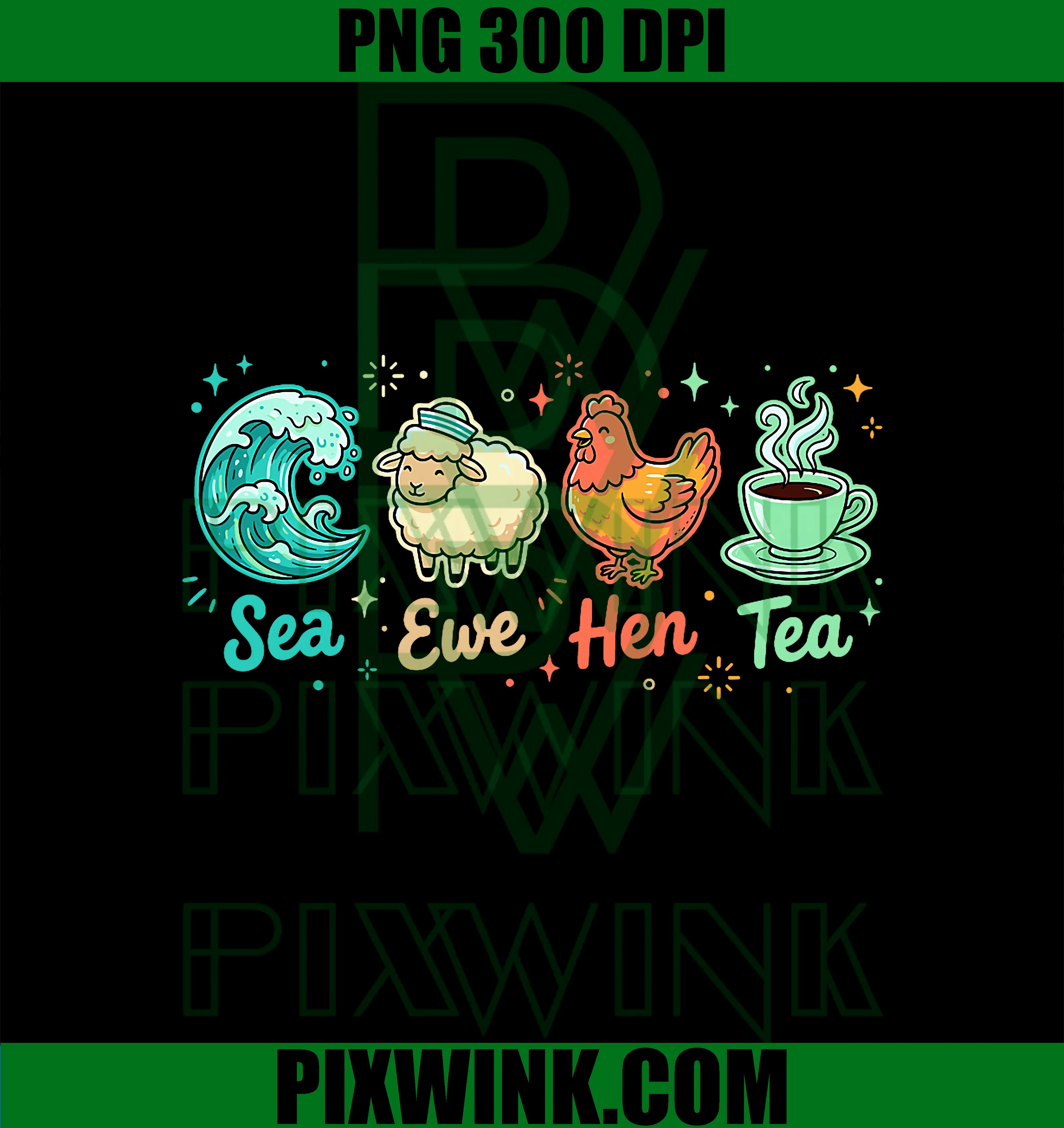 Sea Ewe Hen Tea PNG, Funny Saying Quote PNG