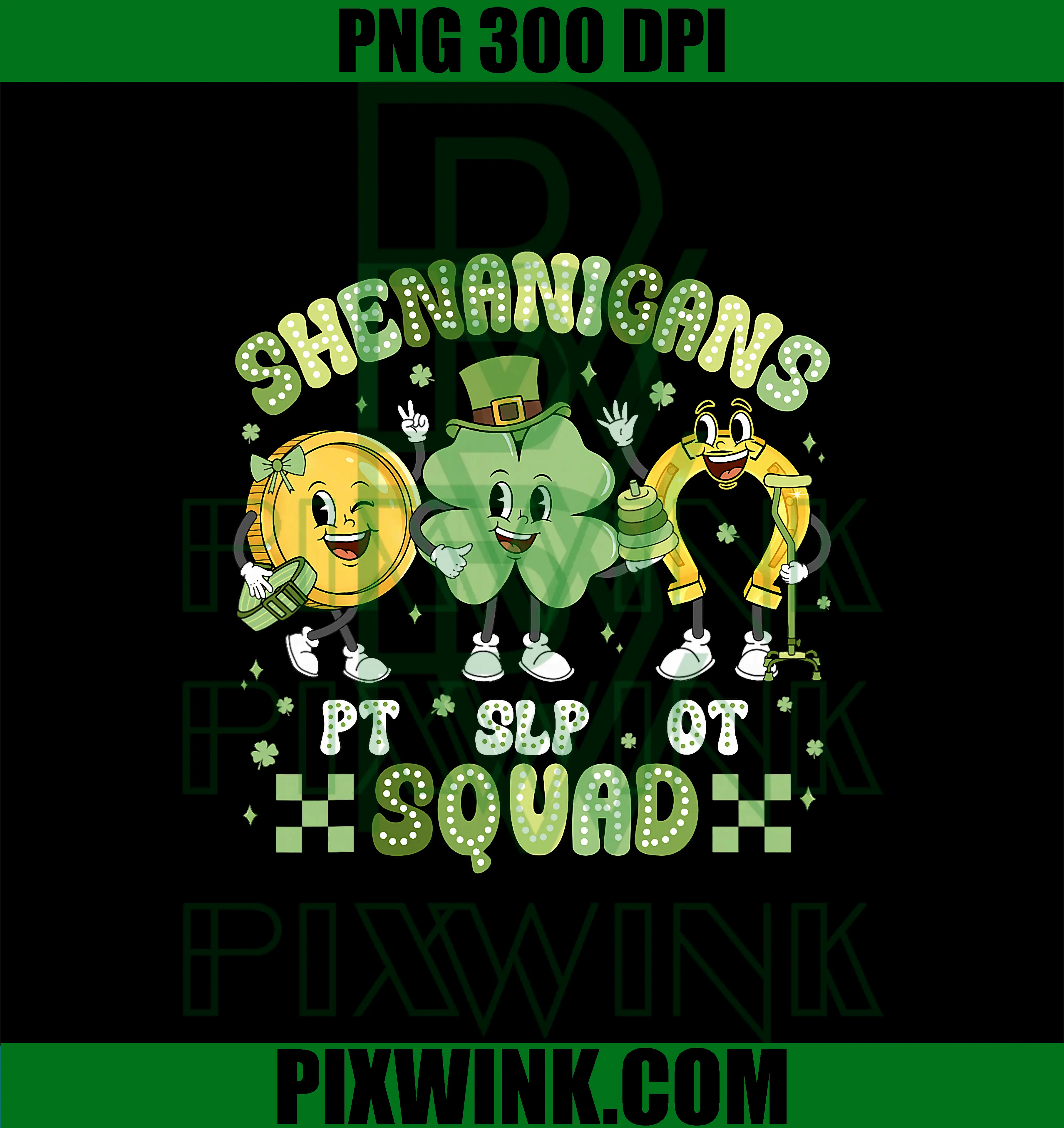 Shenanigans Squad PNG, St Patrick's Day PNG, SLP OT PT Team Shamrock PNG