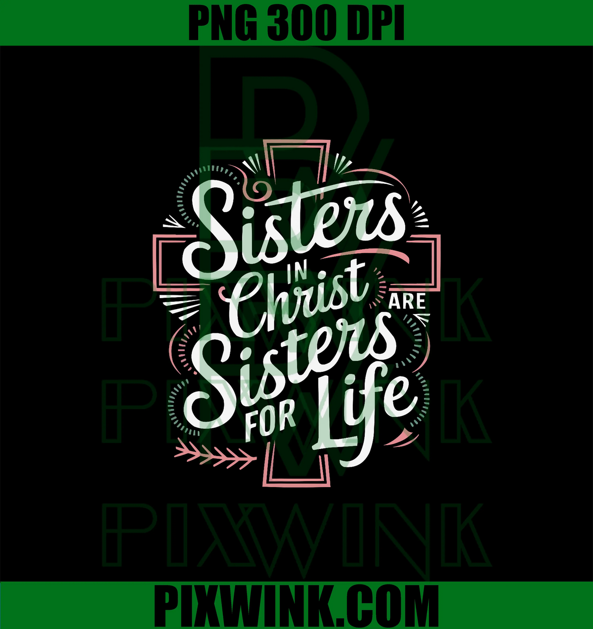 Sisters In Christ Sisters For Life PNG, Religion Jesus Christian Faith PNG