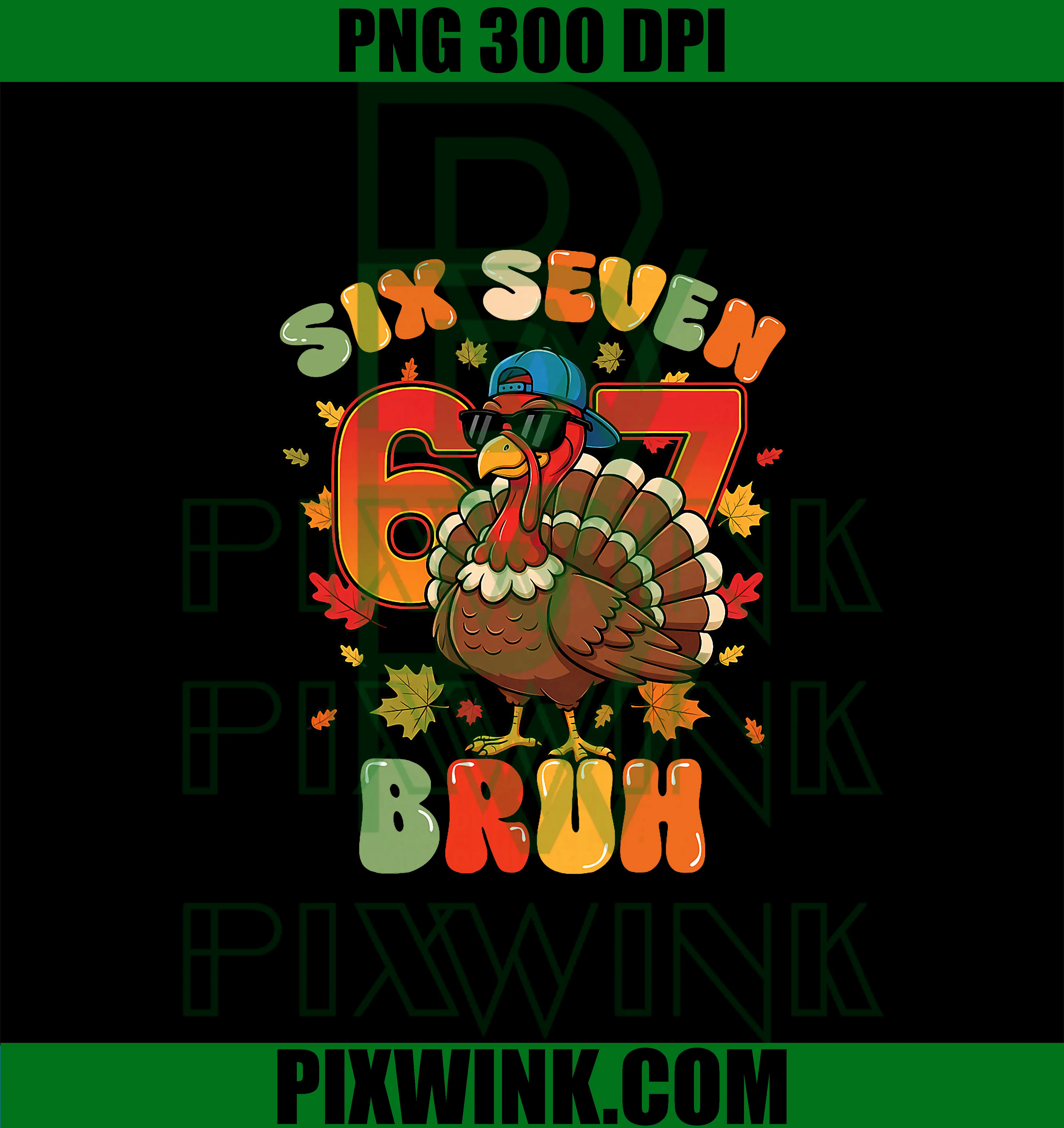 Six Seven Bruh 6 7 PNG, Turkey Thanksgiving PNG