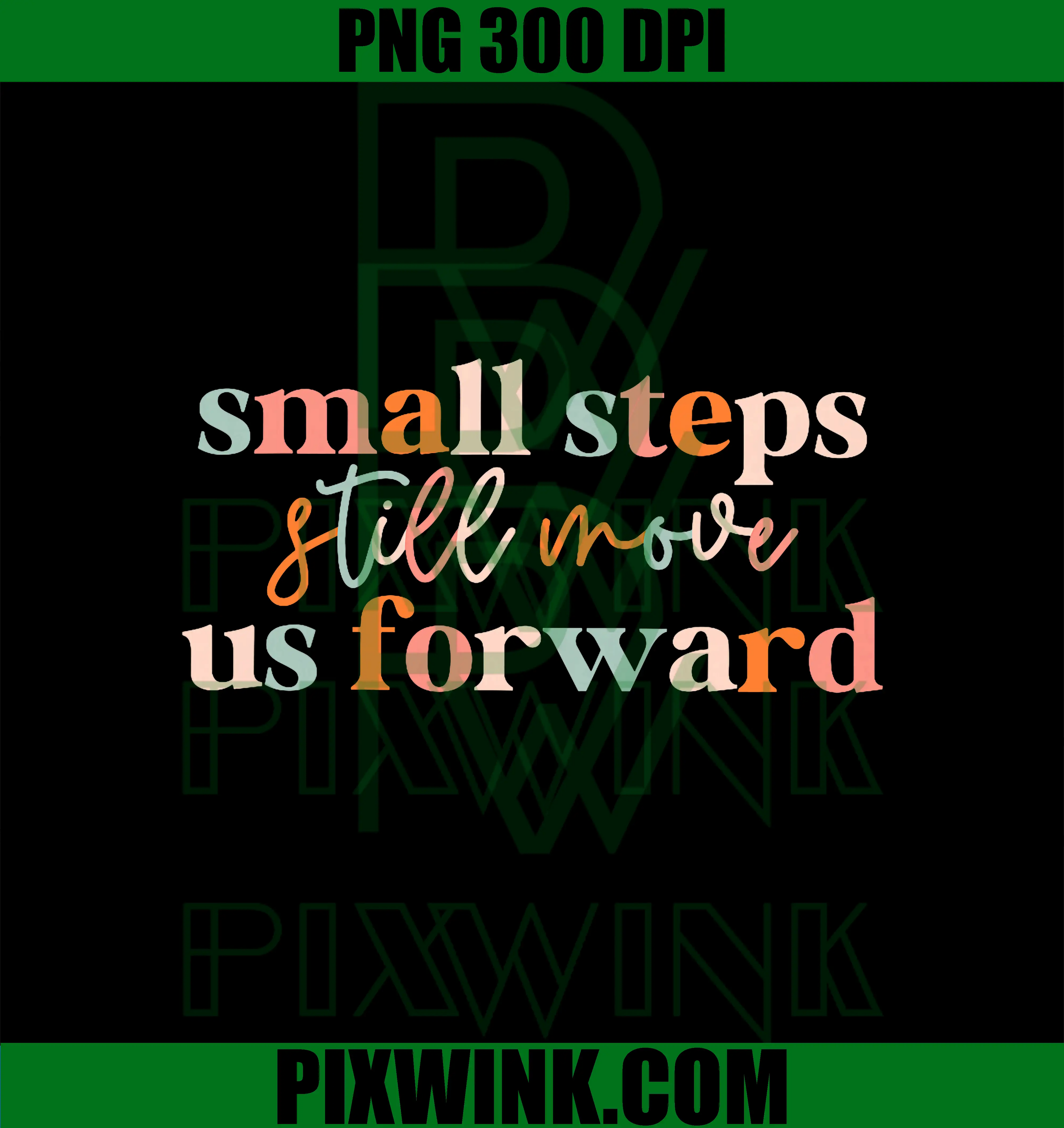 Small Steps Still Move Us Forward PNG, Physical Therapist PTA PNG