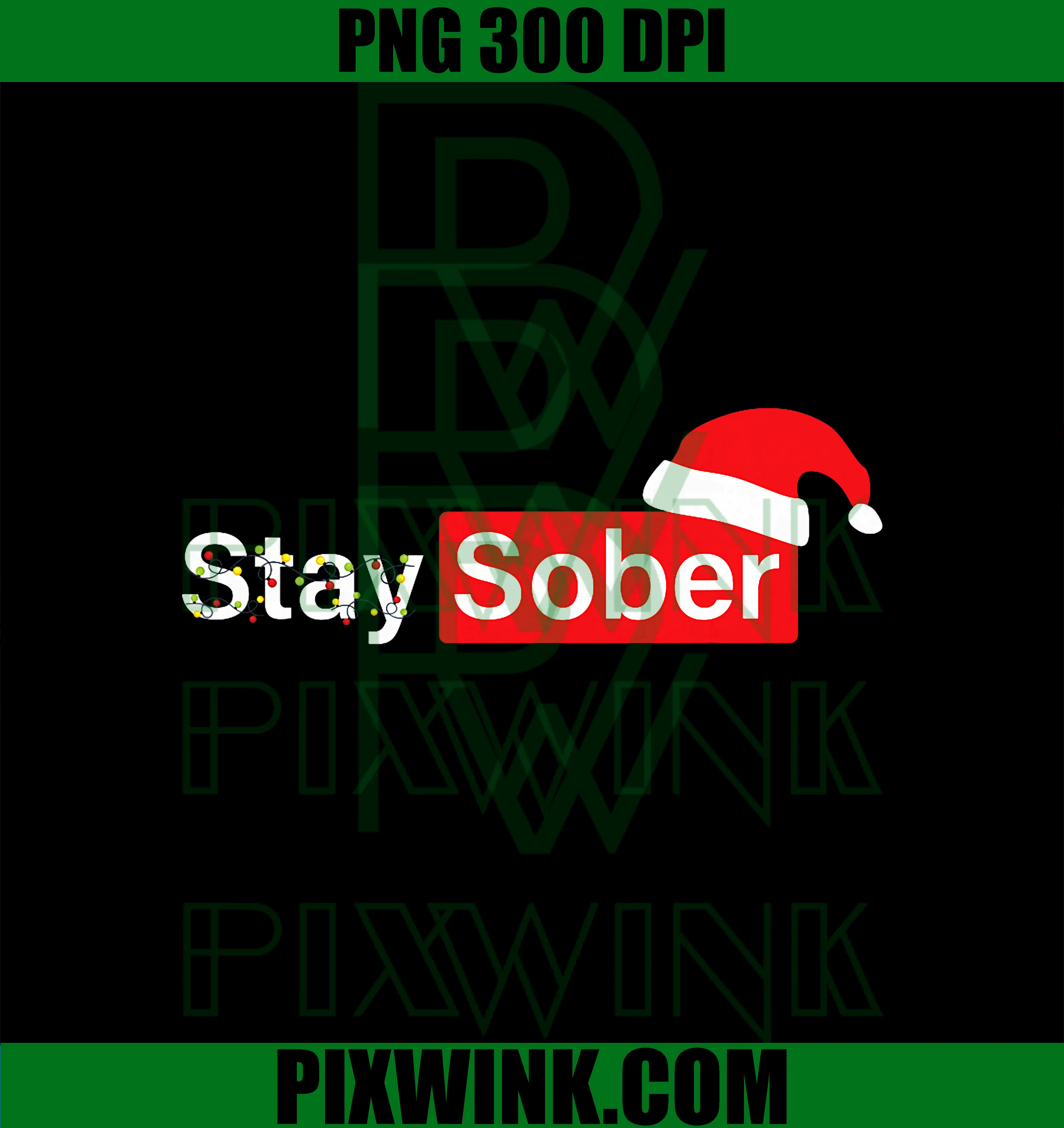 Stay Sober PNG, Santa Hat PNG