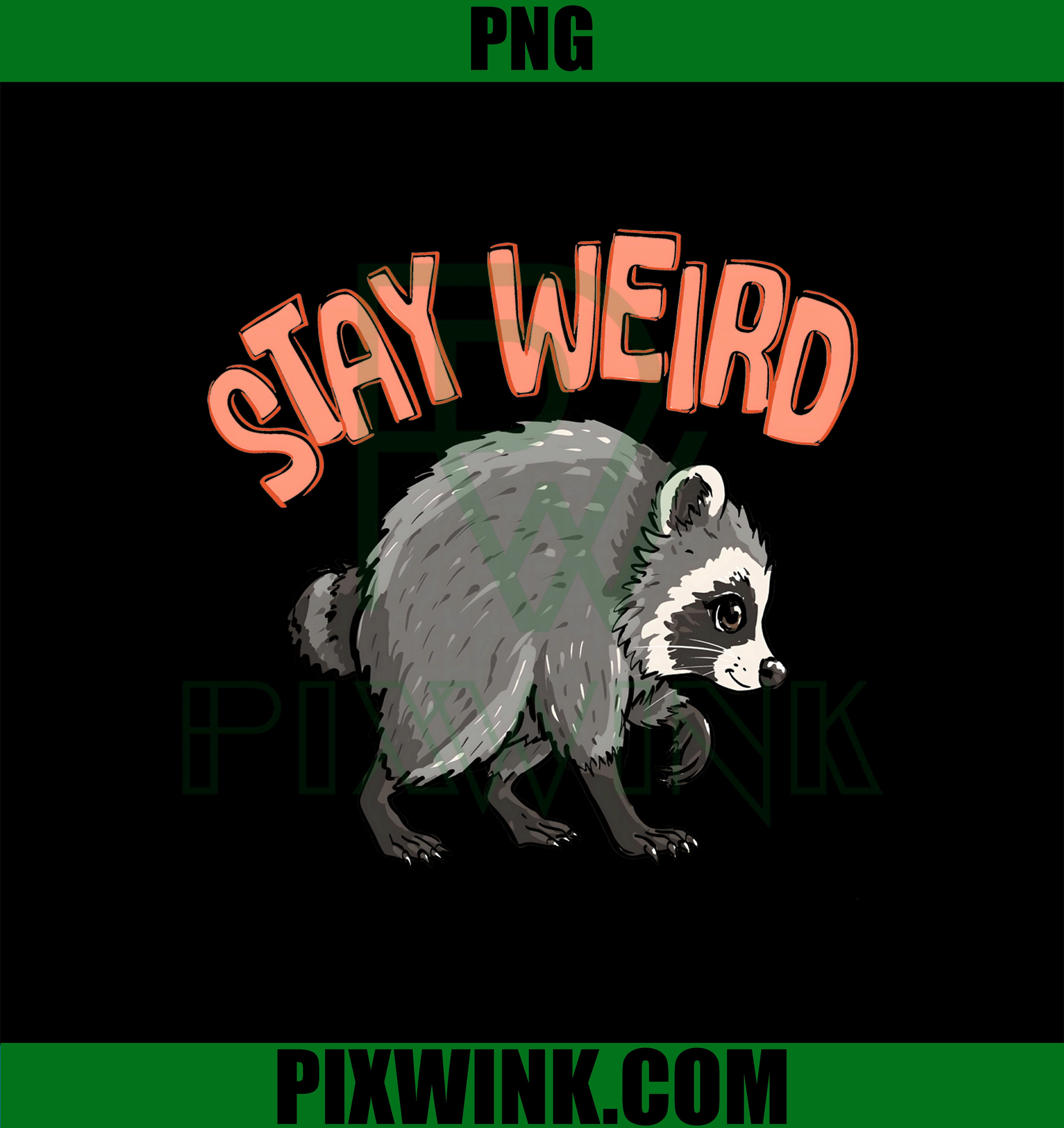 Stay Weird PNG, Viral Seattle Raccoon PNG, Short King Jimothy PNG