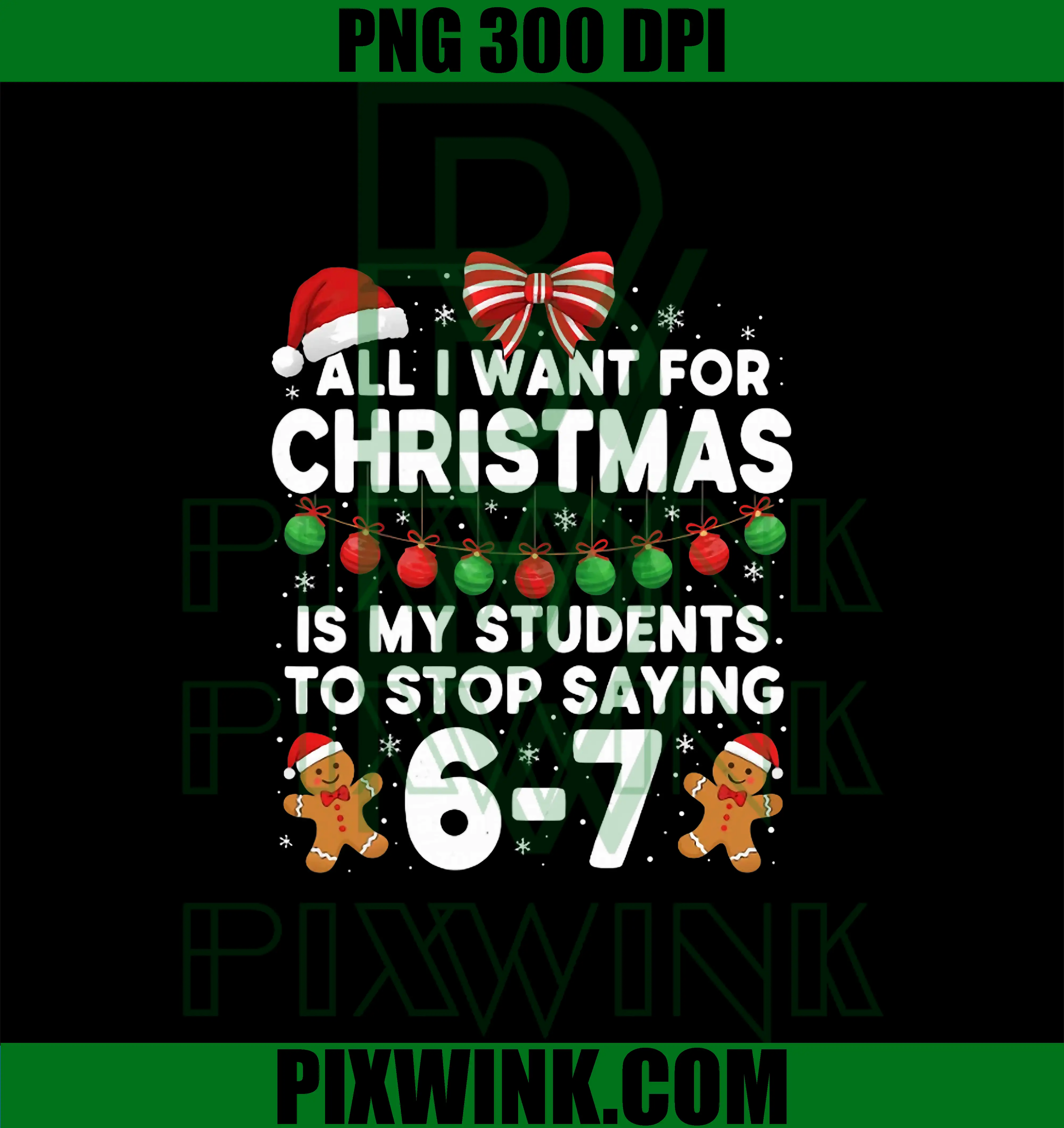 Teacher Christmas Quote PNG, Students Saying 6-7 Meme PNG