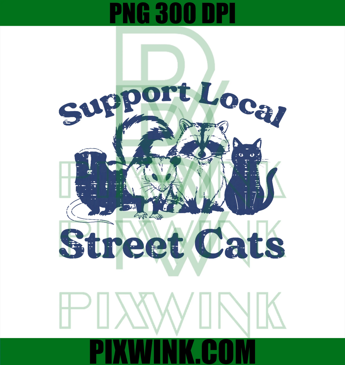 Support Local Street Cats Raccoon PNG, Funny Saying PNG