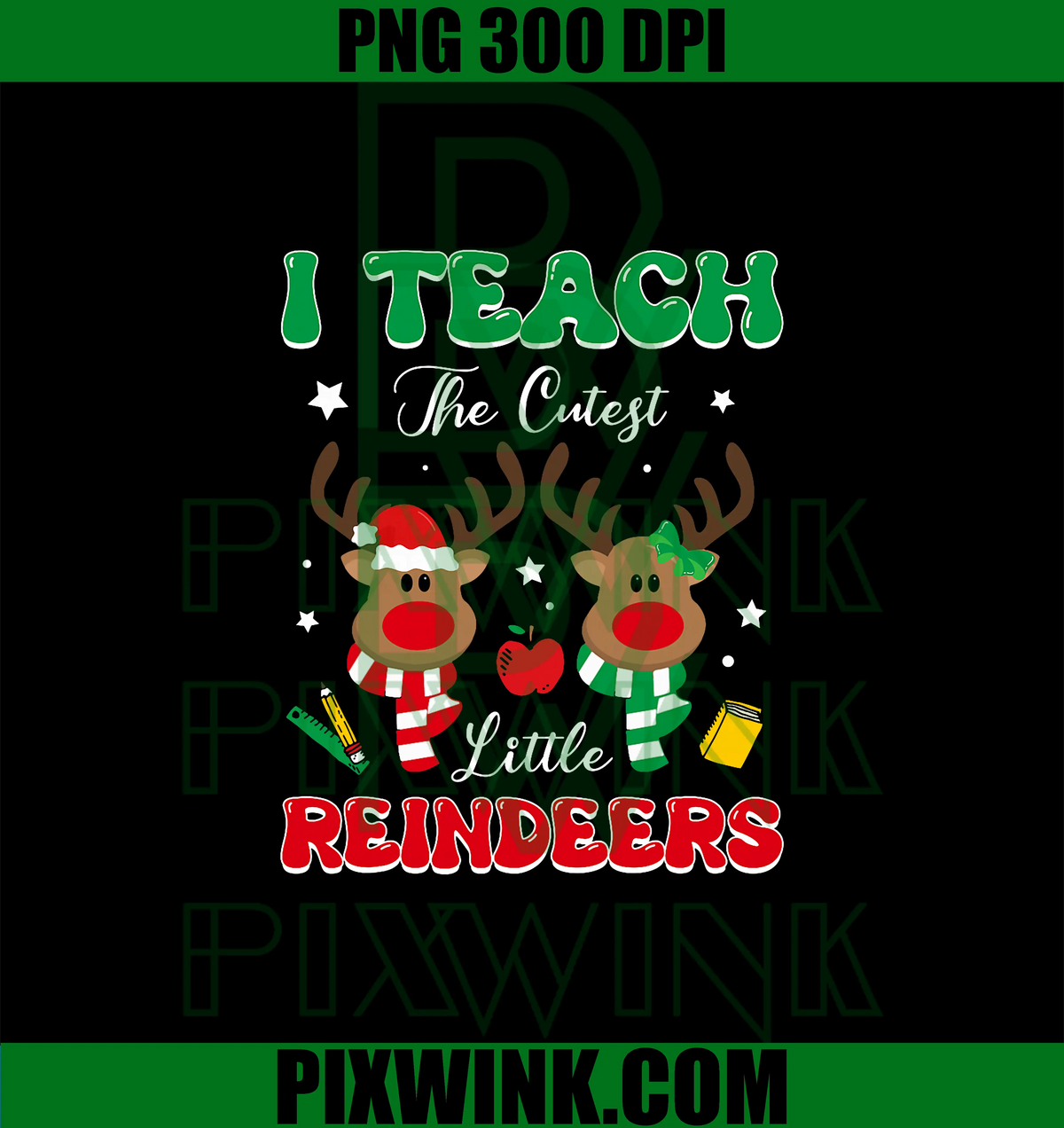 Teach The Cutest Little Reindeer PNG, Rudolph Teacher Christmas PNG