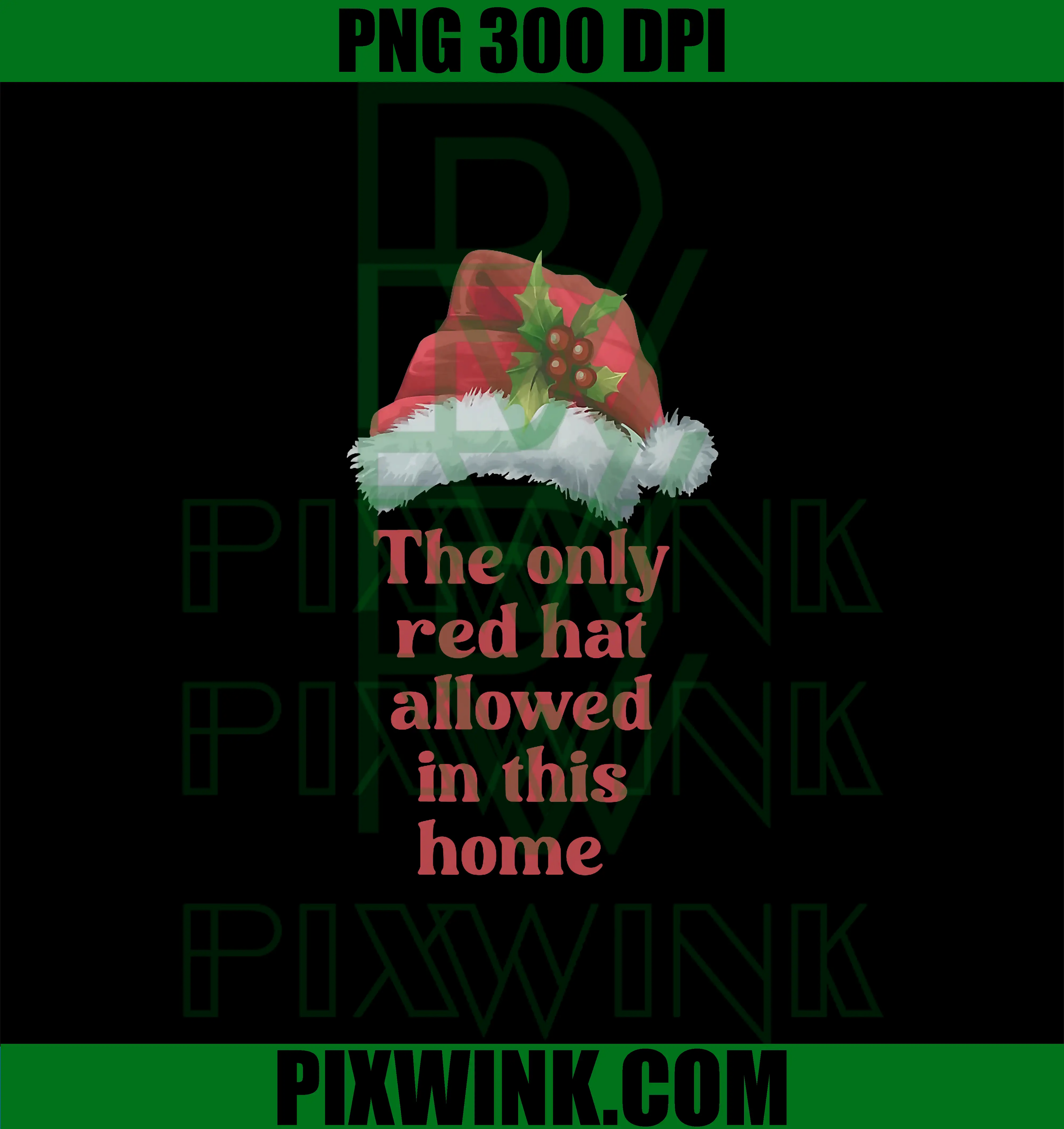 The Only Red Hat Allowed in This Home PNG, Santa Hat PNG