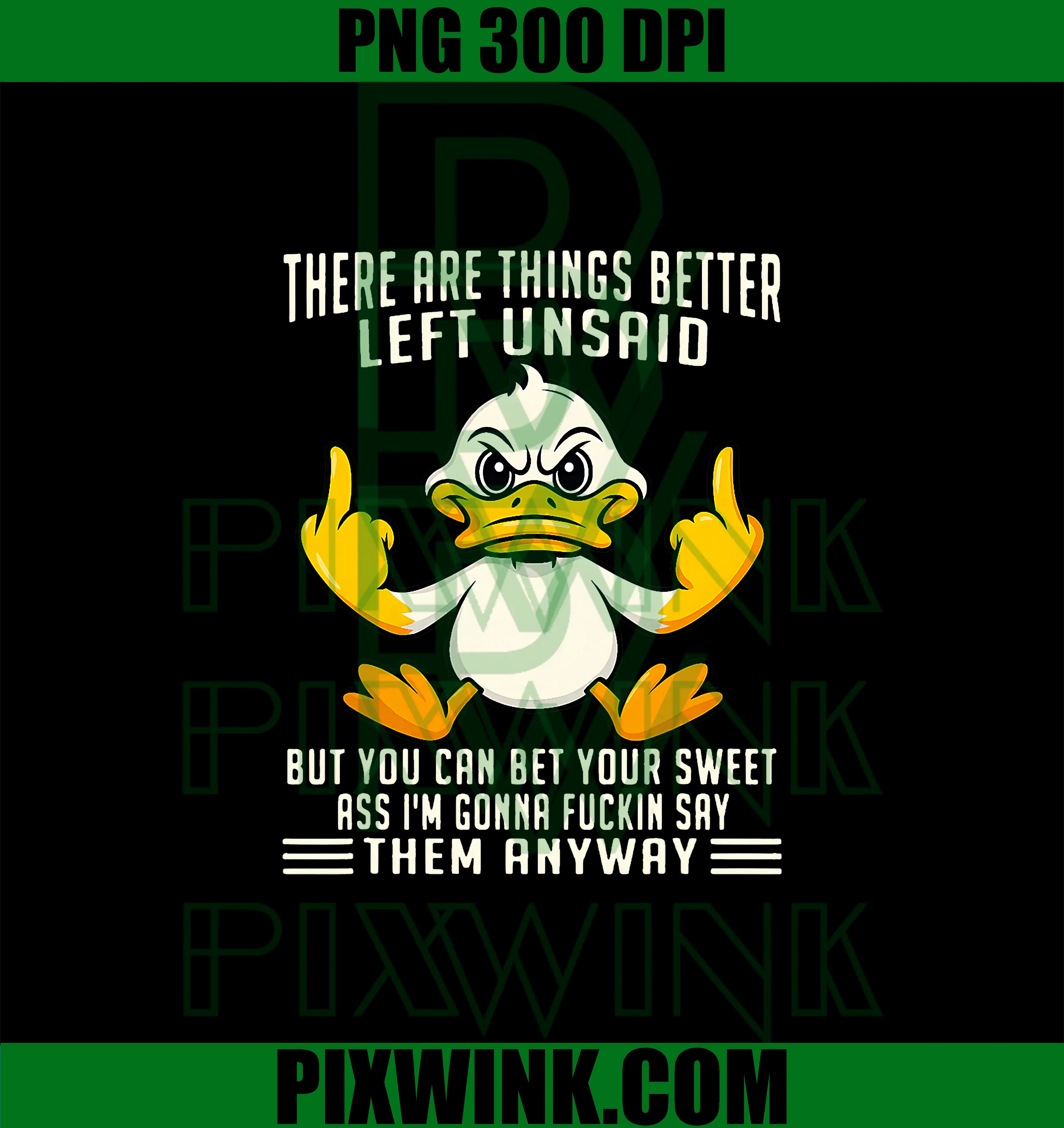Sarcastic Duck Quote PNG, Things Better Left Unsaid PNG