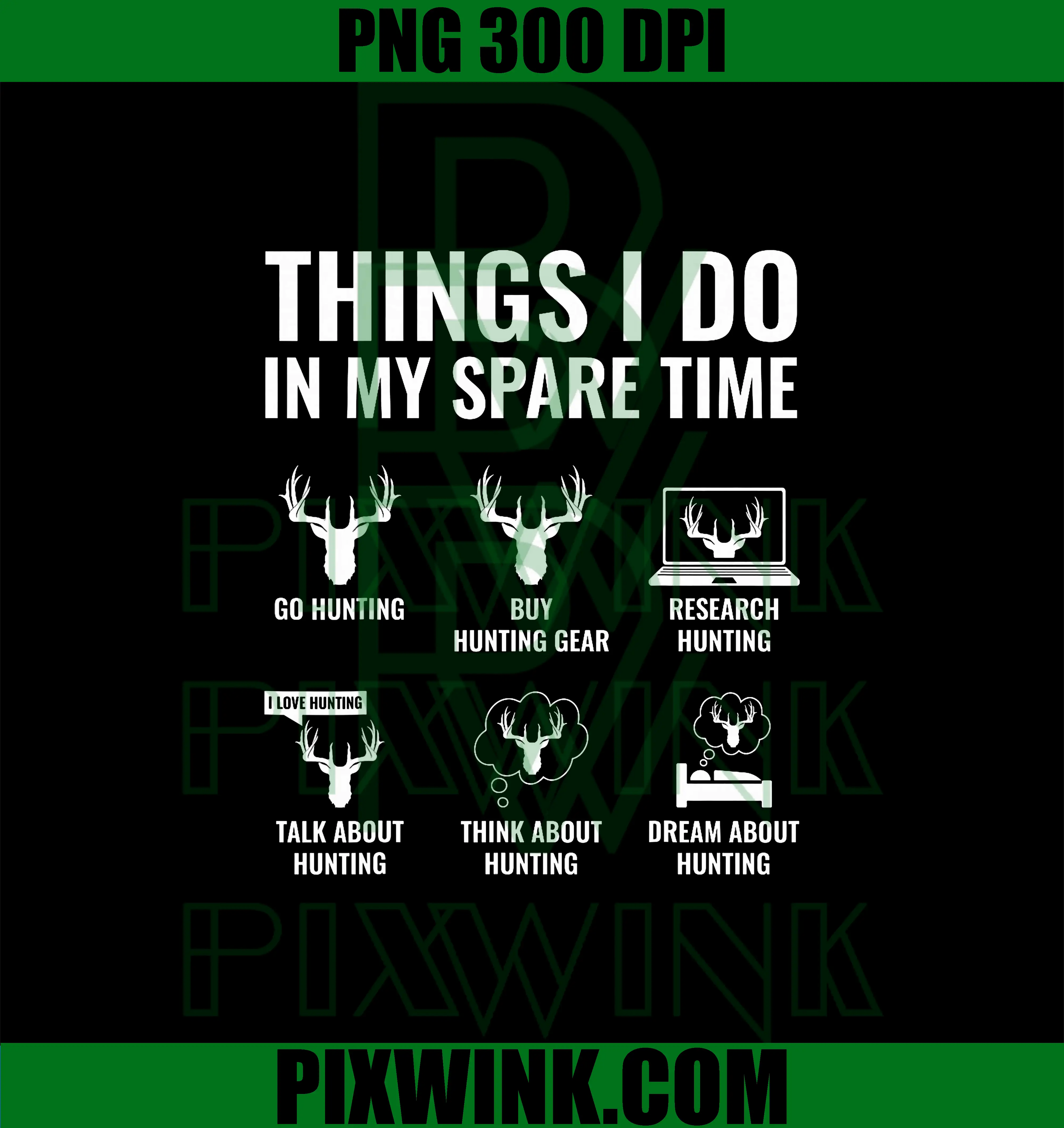 Things I Do in My Spare Time PNG, Funny Hunting Lover Deer Hunter PNG