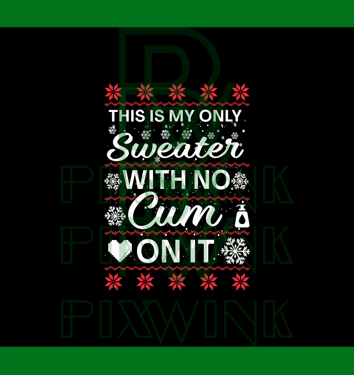 This Is My Only Sweater with No Cum'ss On It PNG, Ugly Christmas PNG