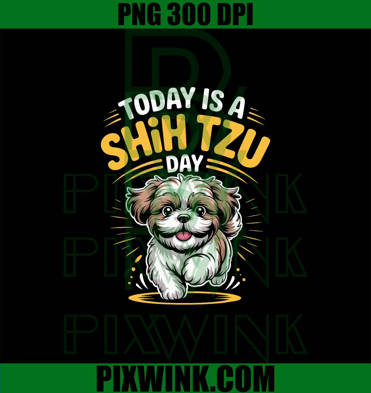 Today is A Shih Tzu Day PNG, Funny Toy Pet Small Breed Dog PNG