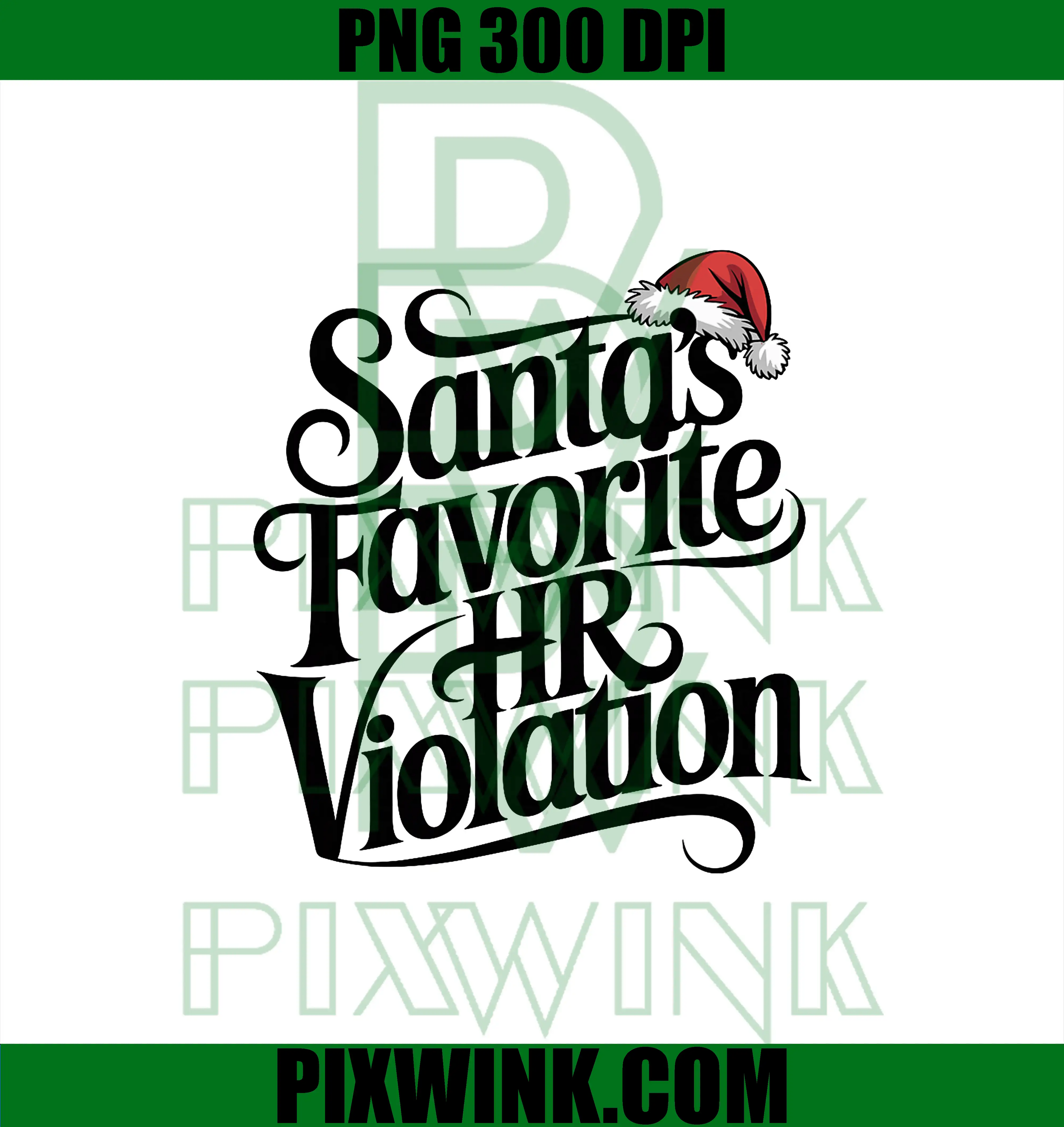 Santas Favorite HR Violation PNG, Christmas Office Ironic PNG