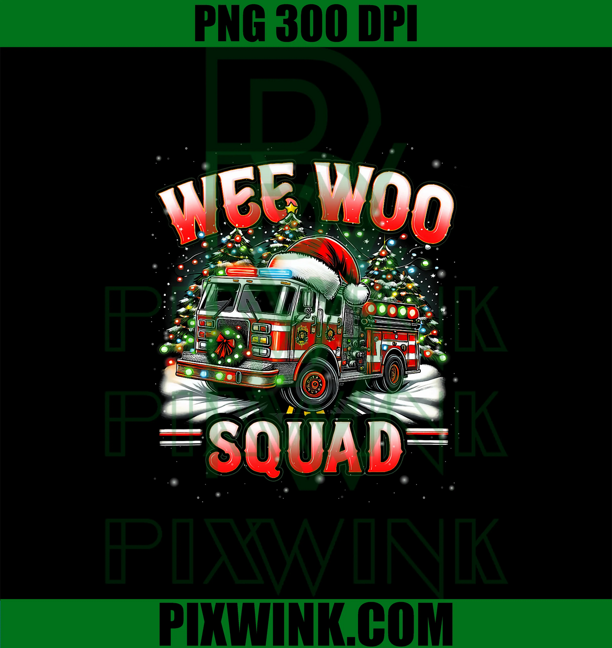 Wee Woo Squad PNG, Firefighter Fire PNG, Truck Fireman Merry Christmas PNG