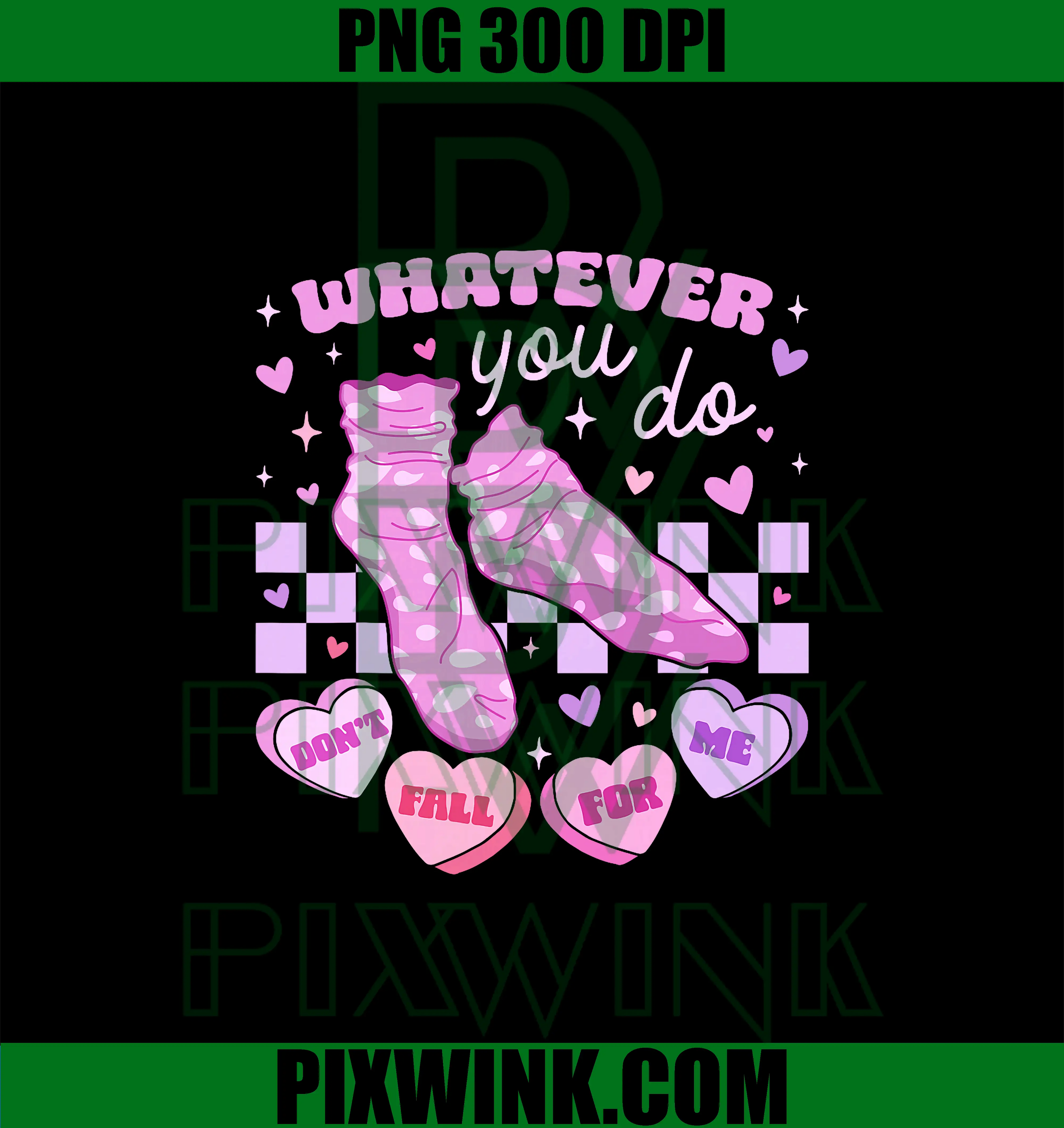 Whatever You Do Don’t Fall For Me PNG, Nurse Valentine Socks Fun PNG