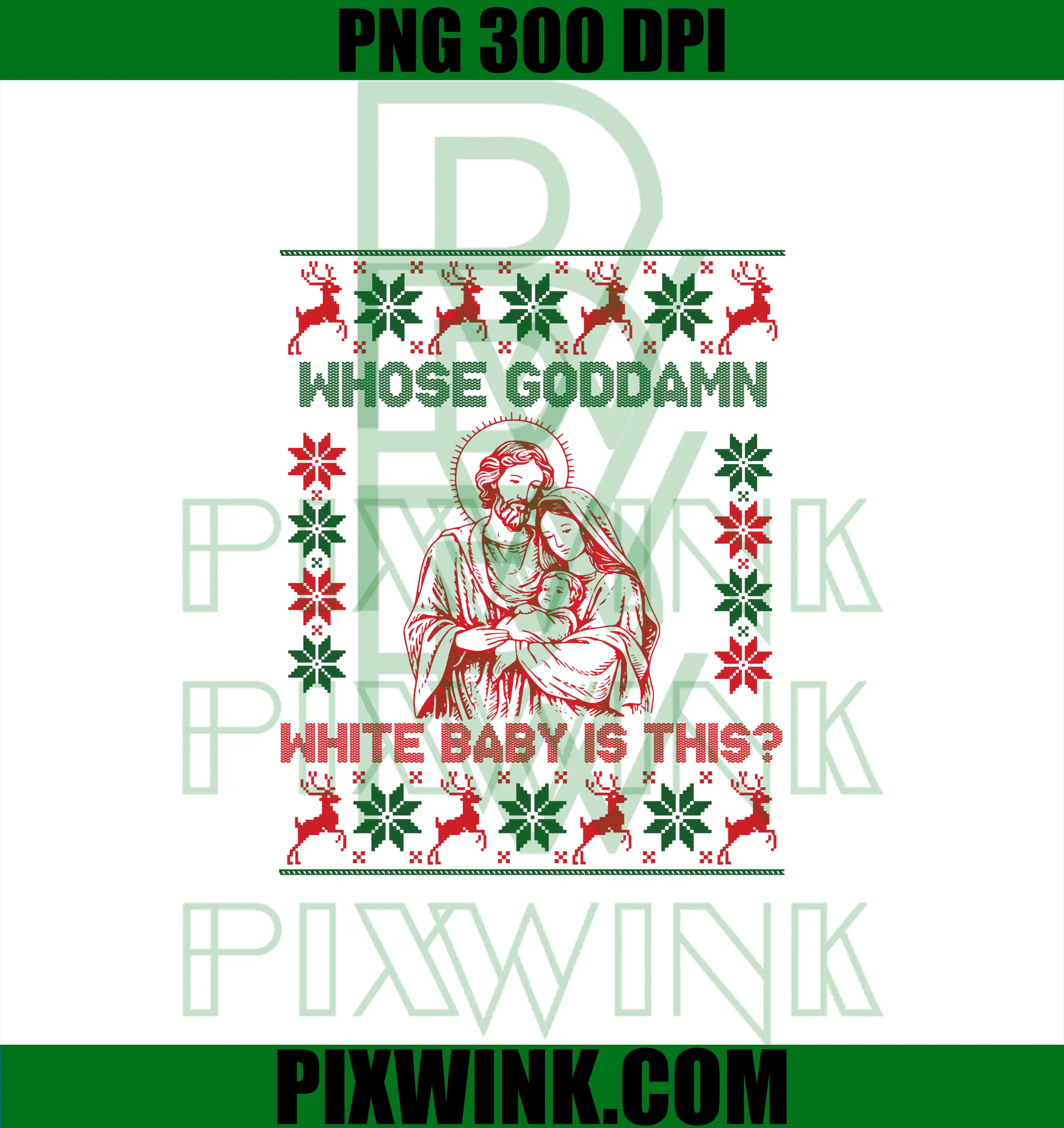 Whose God Damn White Baby Is This Fun PNG, Nativity Ugly Christmas PNG